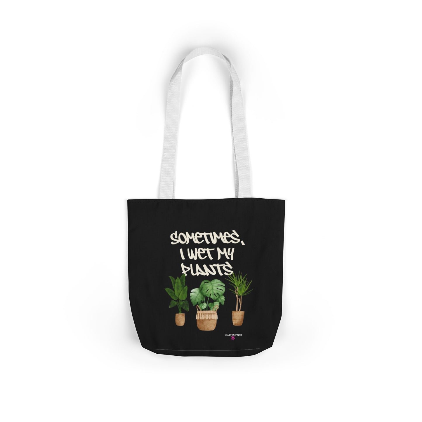 Sometimes I Wet My Plants - Tote Bag