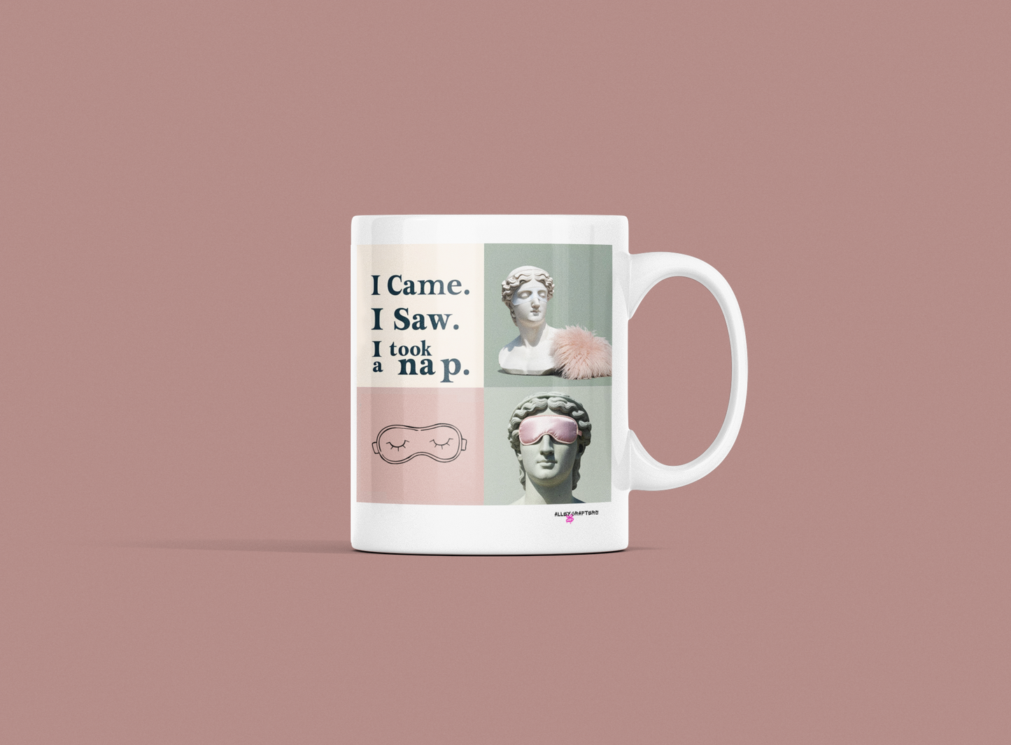 I Came, I Saw, I Took a Nap Mug