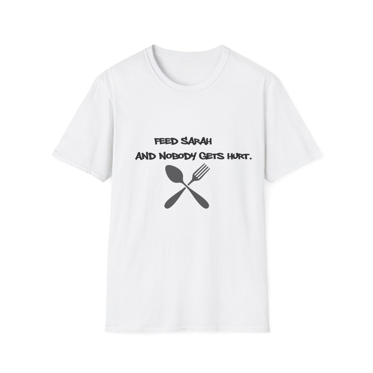 Unisex T-Shirt Feed (Name) and Noone gets Hurt