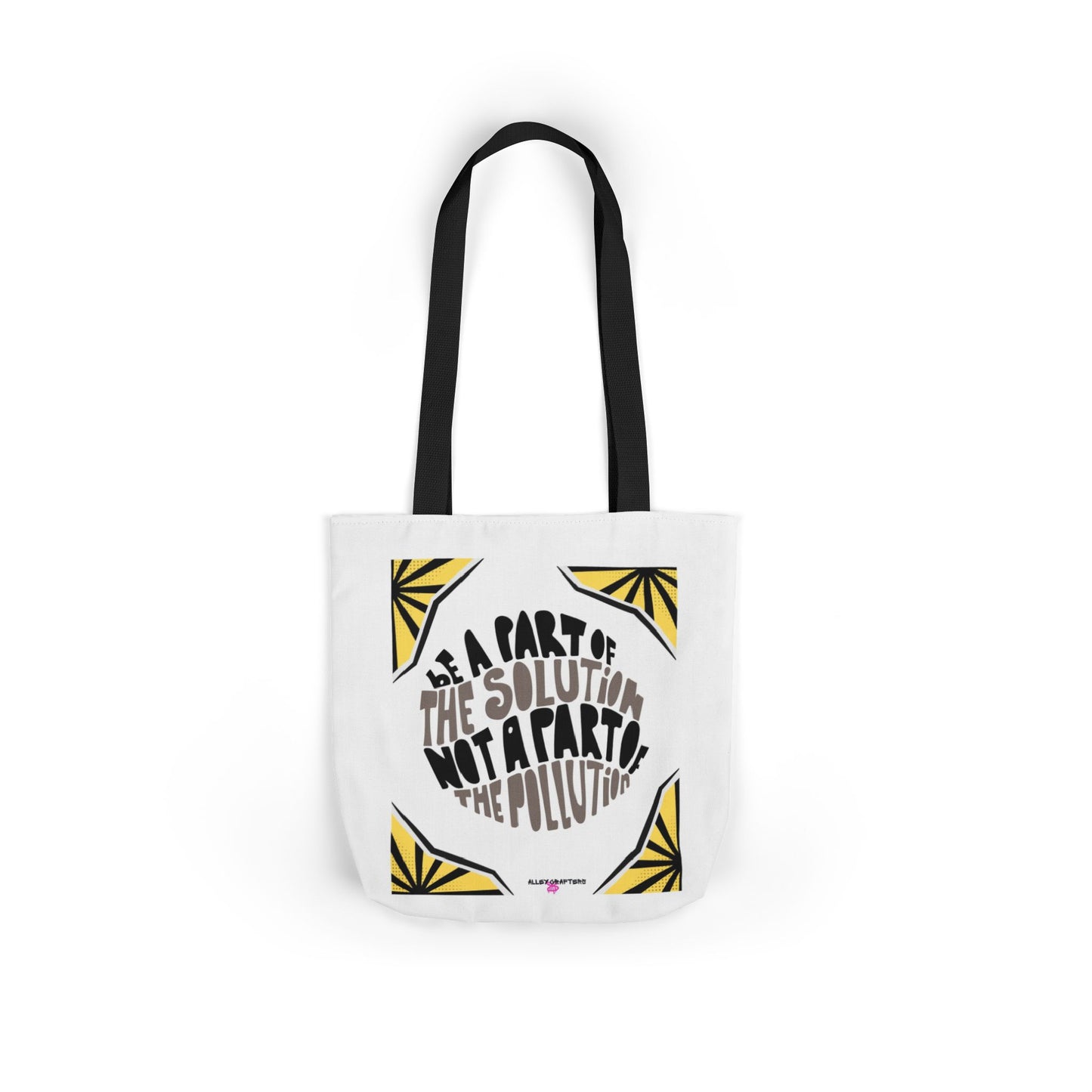 Be Part of the Solution, Not the Pollution Tote Bag