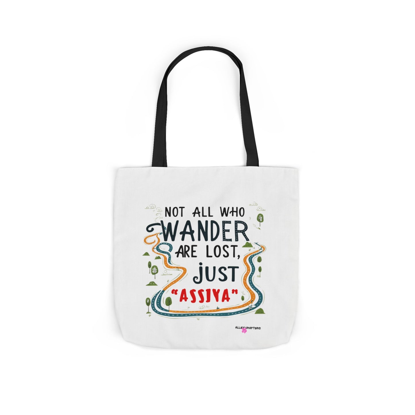 Not All Who Wander Are Lost... Just (Name) Tote Bag