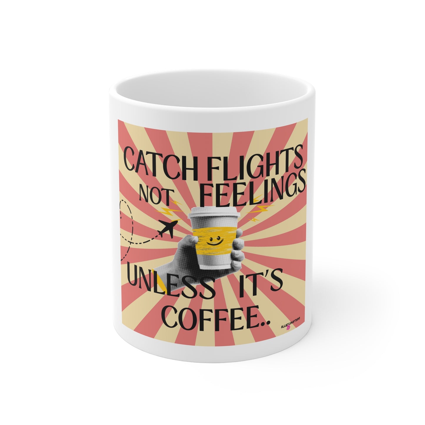 Catch Flights Not Feelings Mug