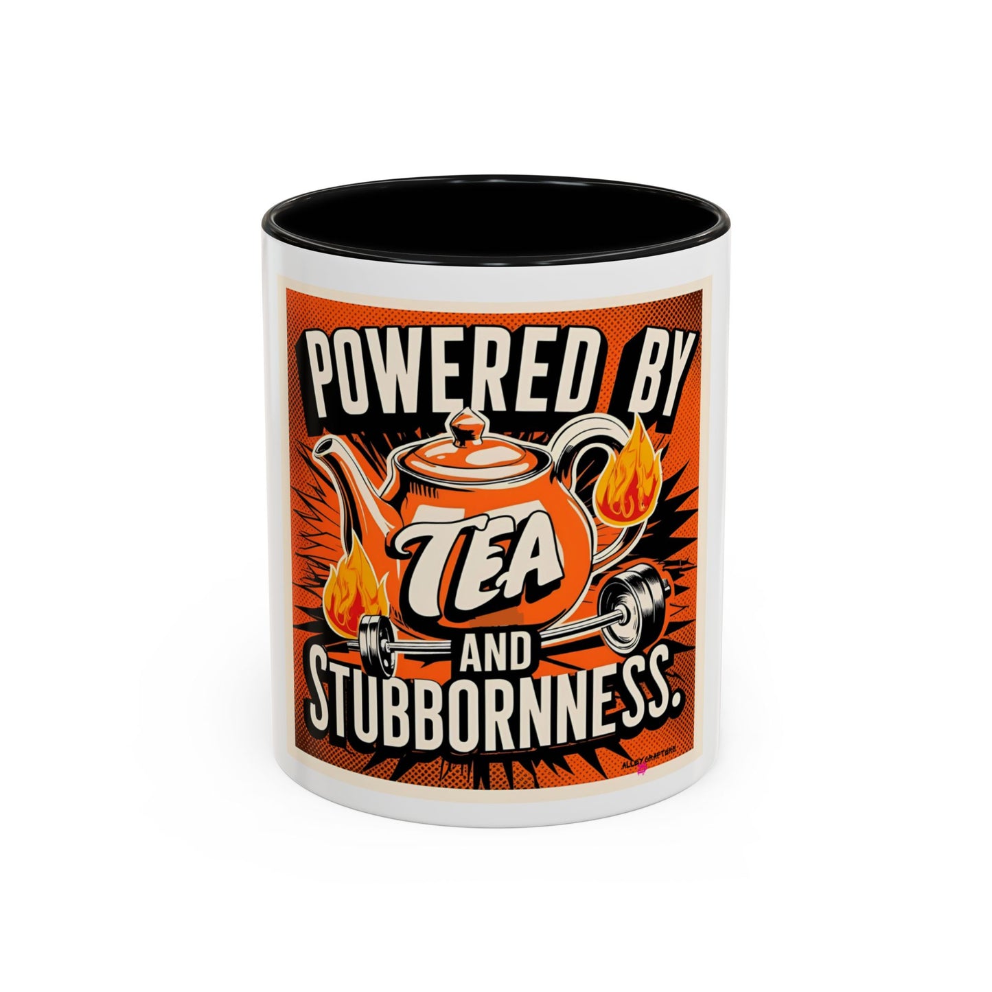 Powered by Tea and Stubbornness Mug