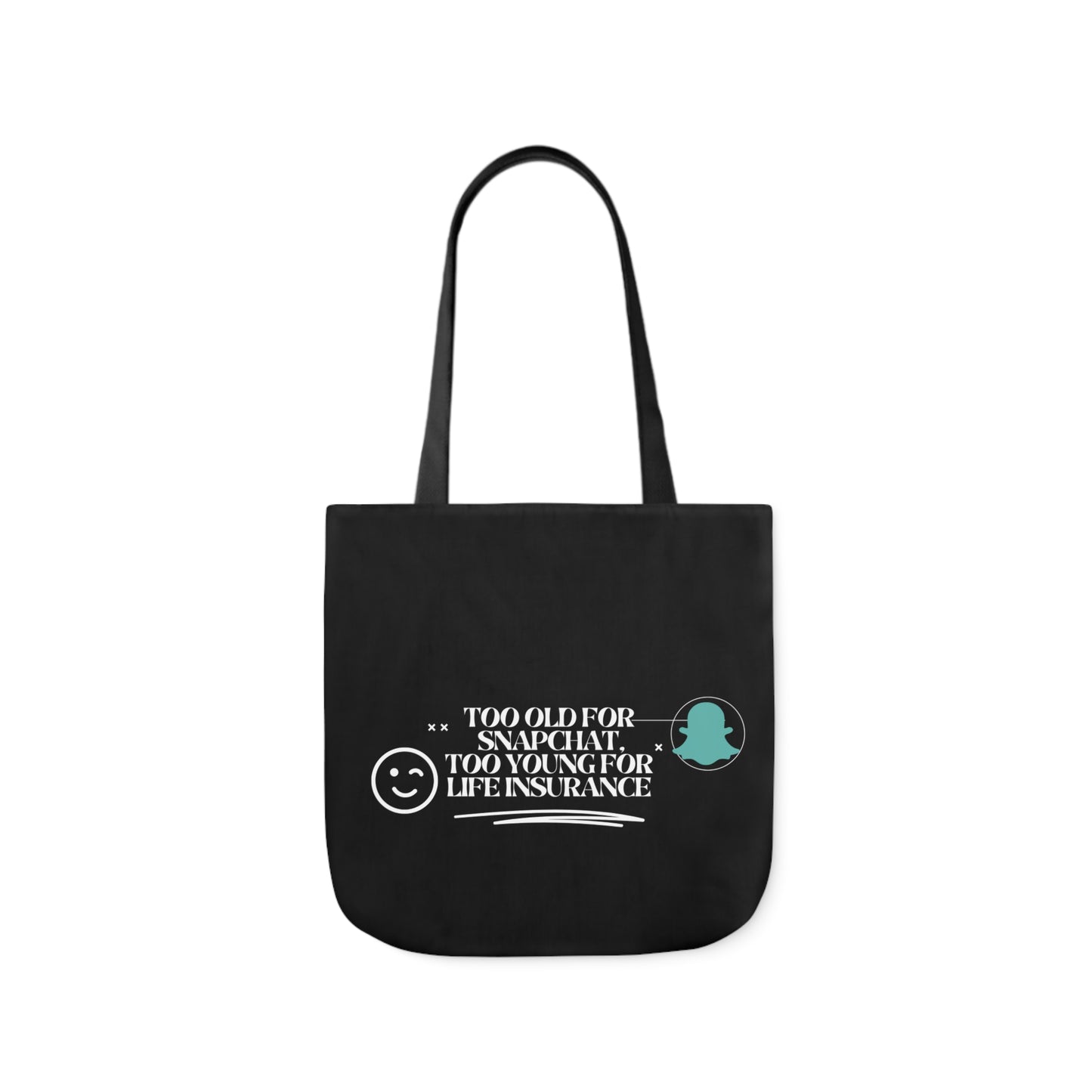 Funny Canvas Tote Bag - 'Too Old for Snapchat, Too Young for Life Insurance'