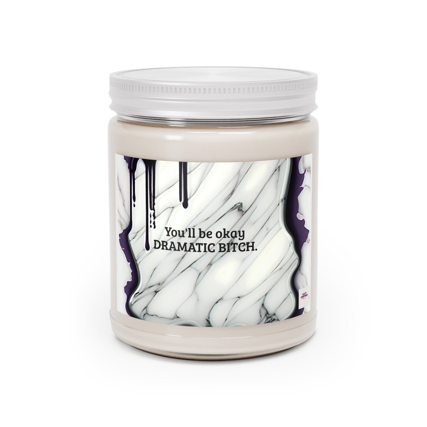 You'll be okay "Dramatic Bitch.'' Scented Candles, 9oz