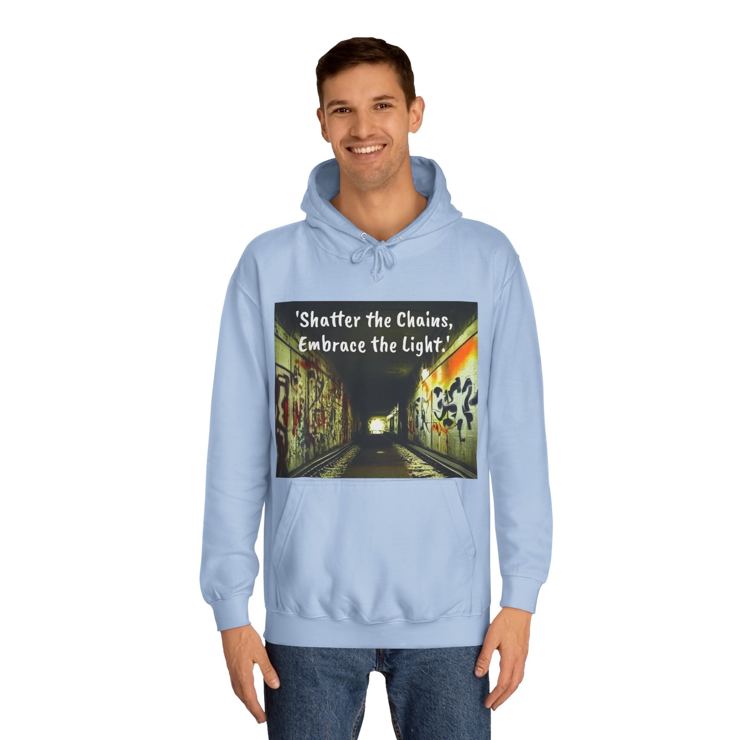 'Shatter the Chains, Embrace the Light.' -Hoodie