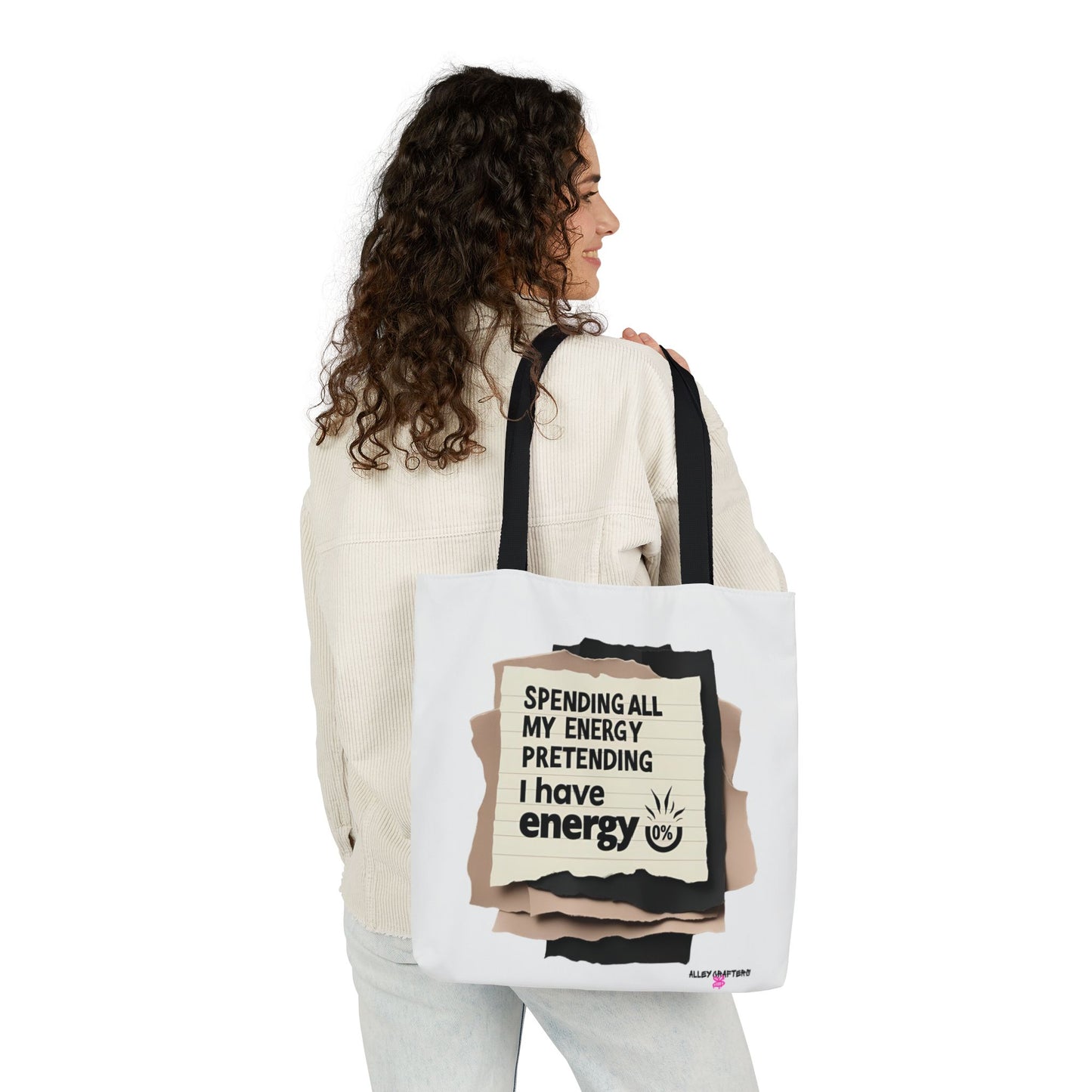 Spending my Energy Pretending that I Have Energy - Tote Bag
