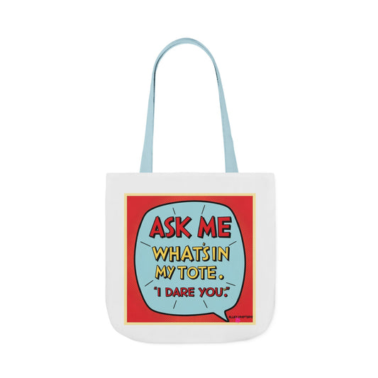 Ask Me What's In My Tote, I Dare You