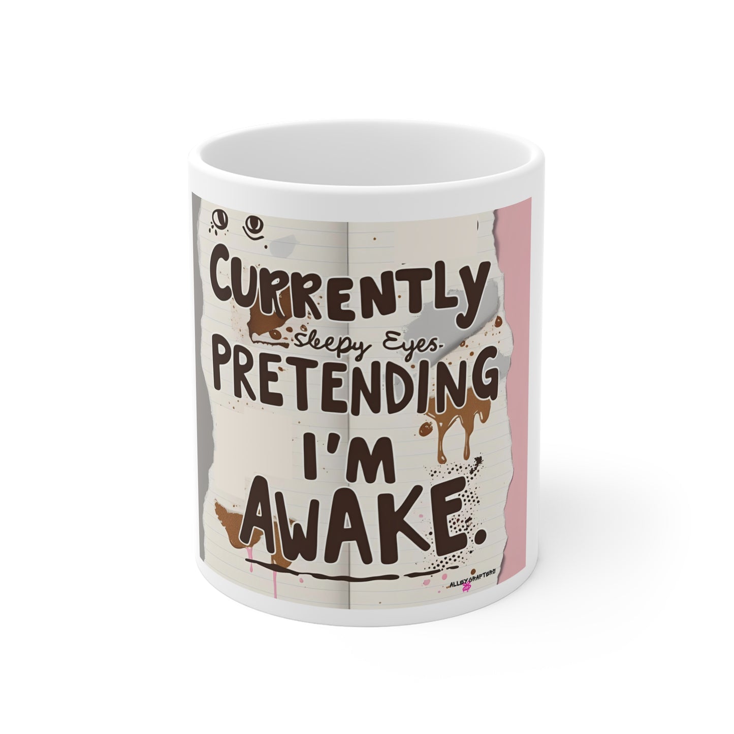 Currently Pretending I'm Awake Coffee Mug