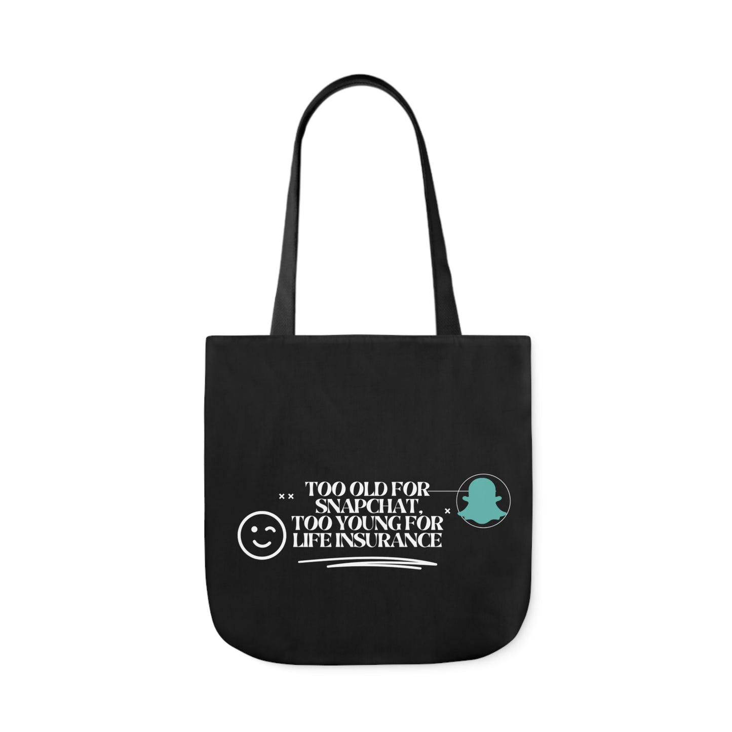 Funny Canvas Tote Bag - 'Too Old for Snapchat, Too Young for Life Insurance'