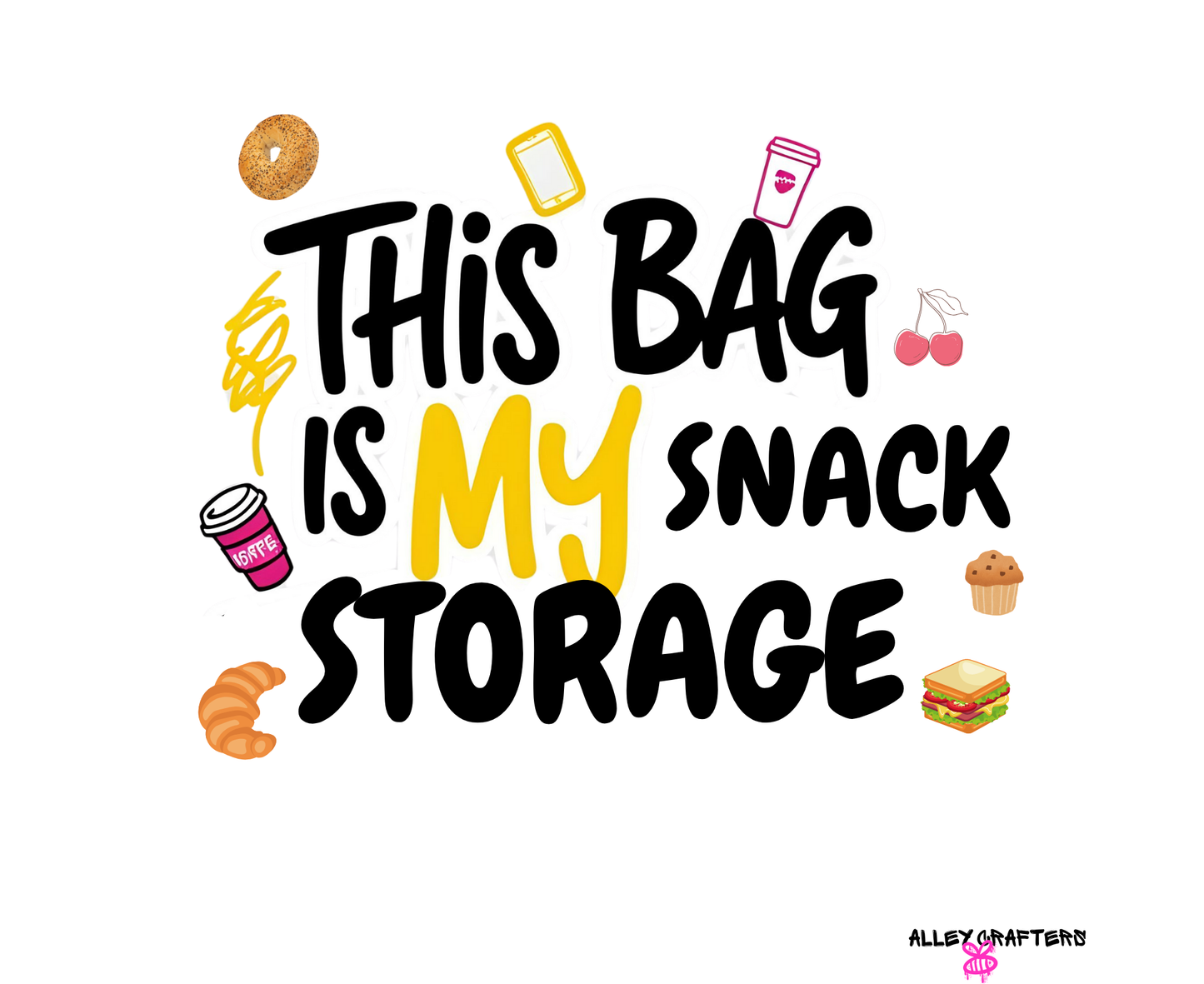 This Bag is My Snack Storage - Tote Bag