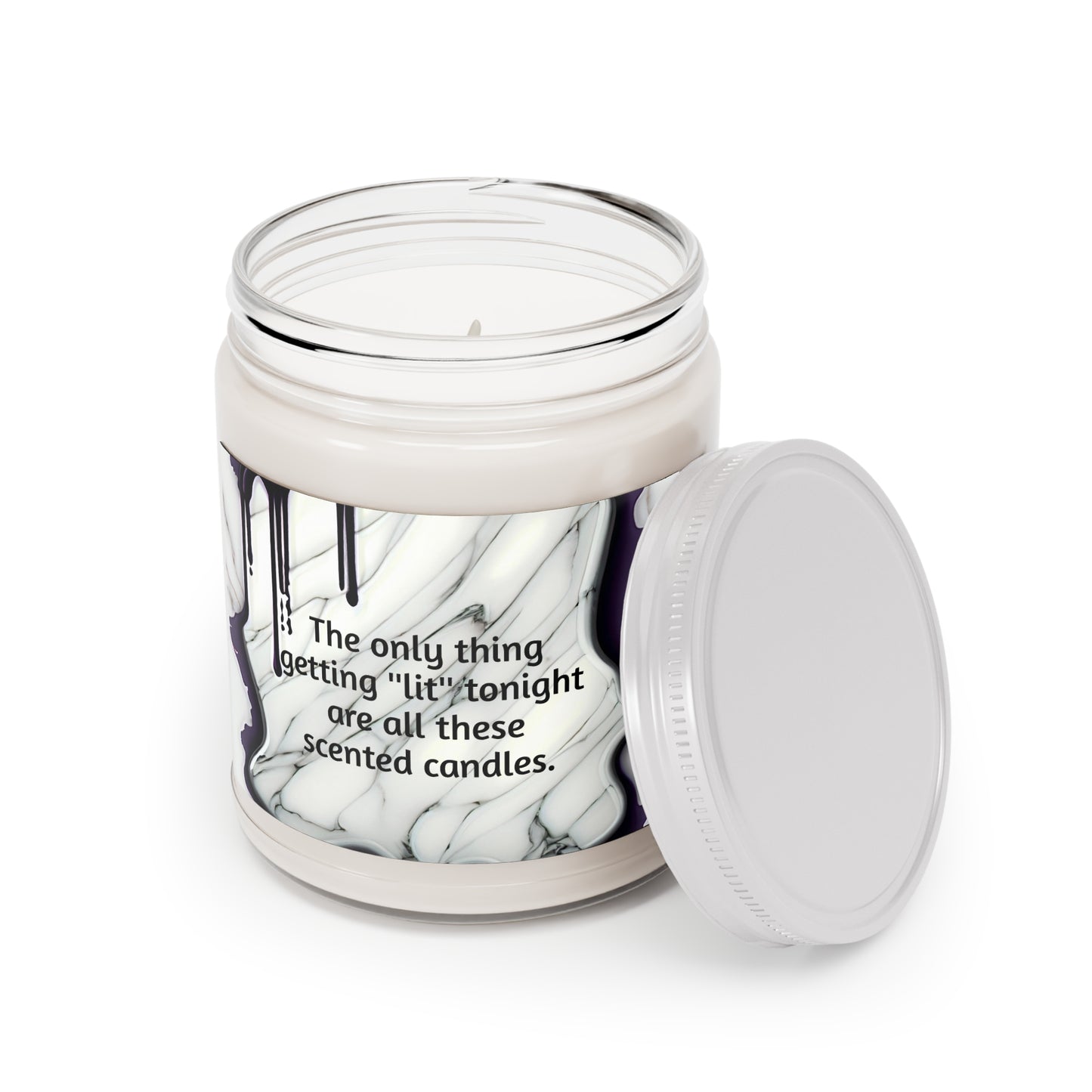 The only thing getting ''lit'' tonight, are all these scented candles, 9oz
