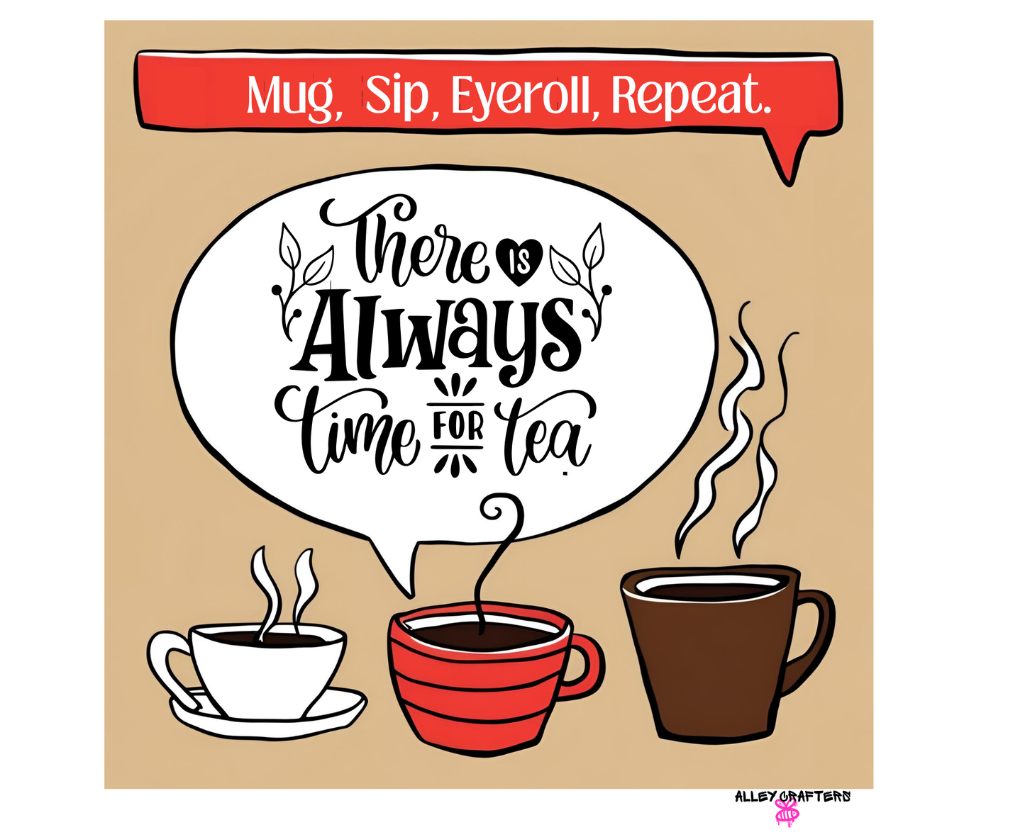 "There’s Always Time for Tea" Tote Bag
