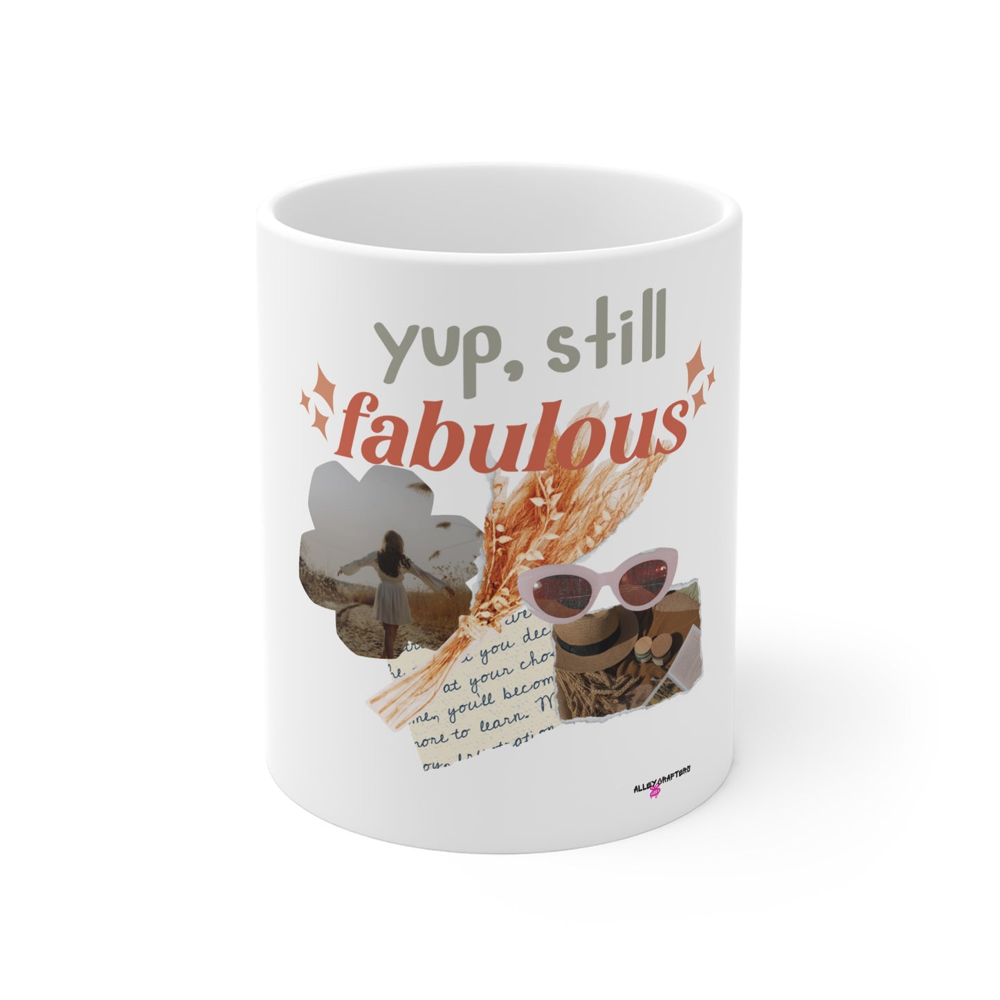 Yup, Still Fabulous Mug