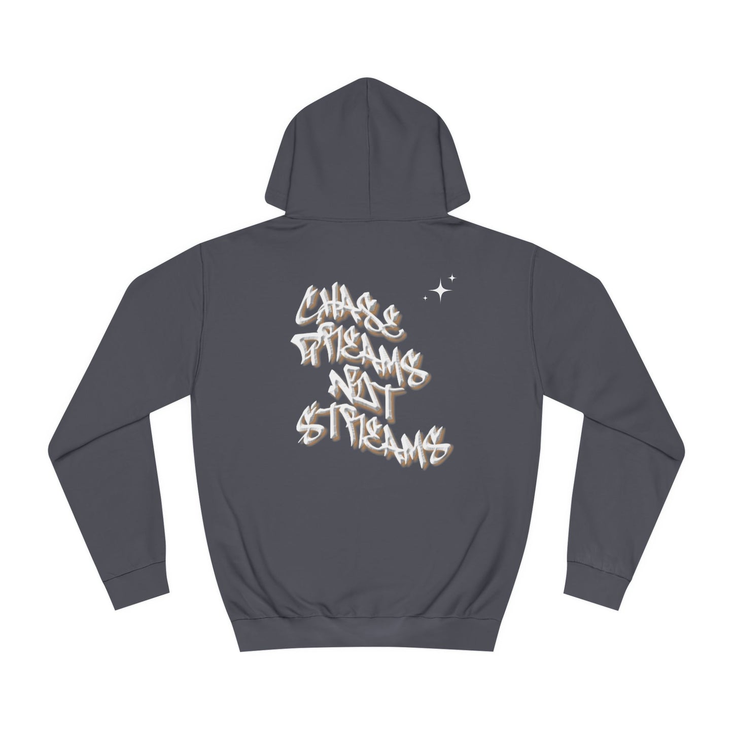 Chase Dreams not Streams
