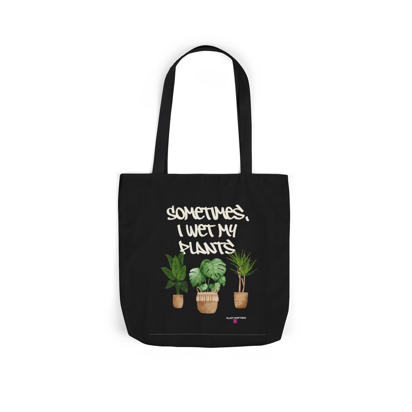 Sometimes I Wet My Plants - Tote Bag