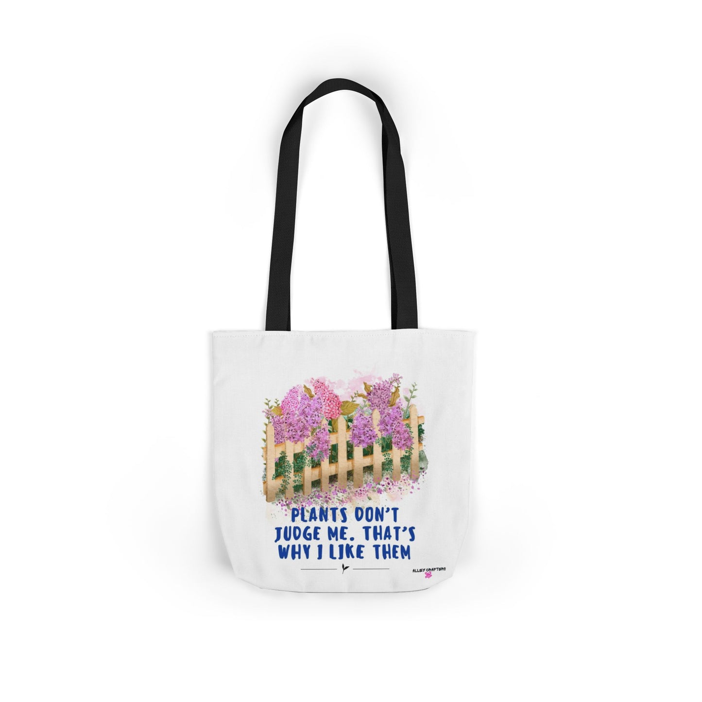 Plants Don’t Judge Me. That’s Why I Like Them- Tote Bag