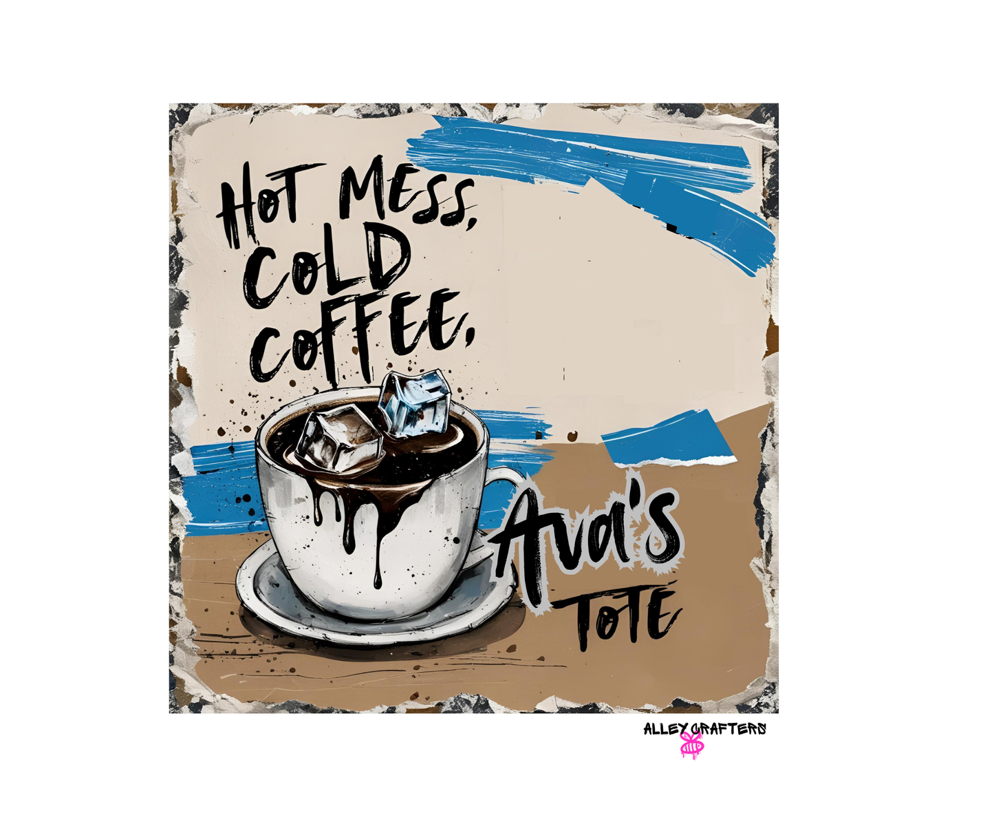 Hot Mess Cold Coffee- Tote Bag