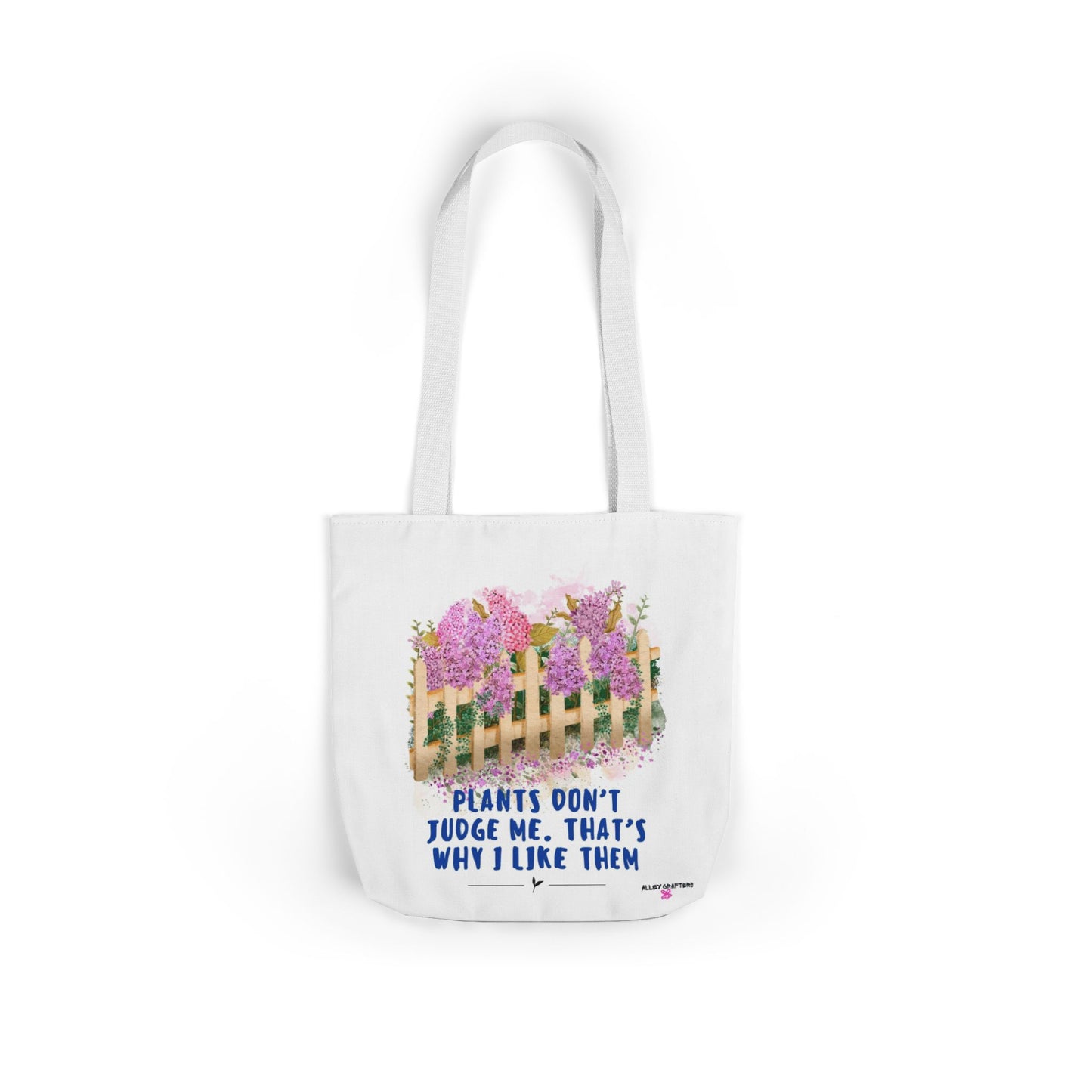 Plants Don’t Judge Me. That’s Why I Like Them- Tote Bag