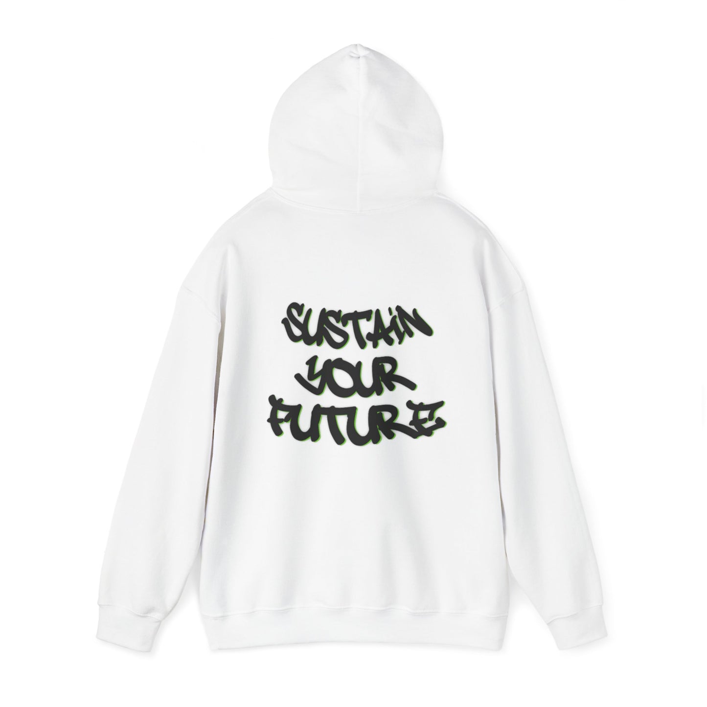 Sustainable Hooded Sweatshirt - Sustain Your Future Design
