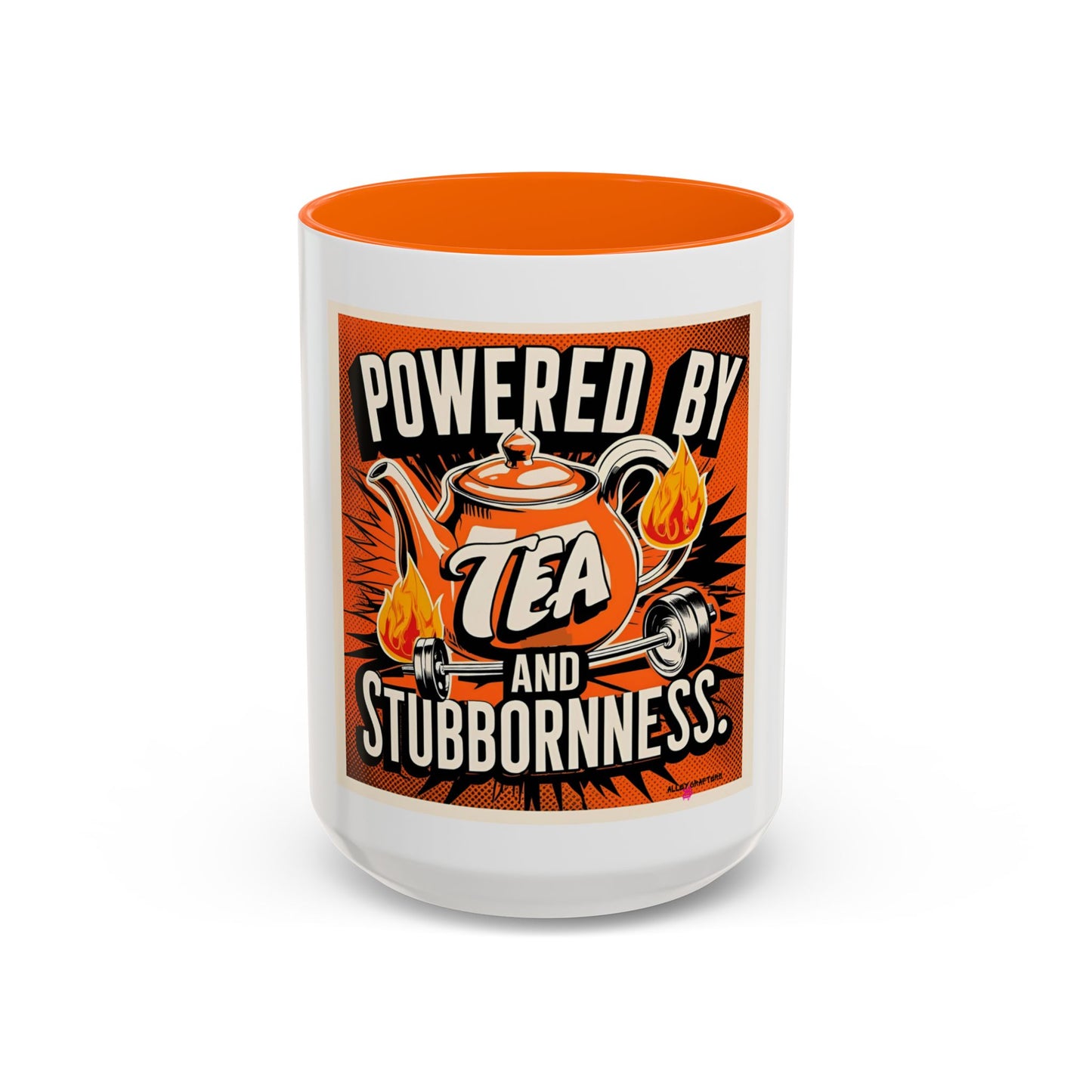 Powered by Tea and Stubbornness Mug