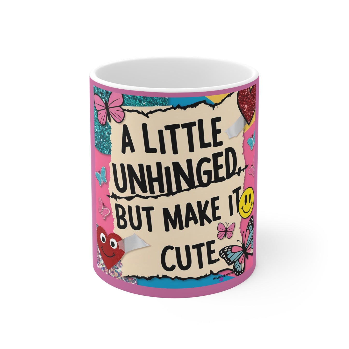 Cute Unhinged Mug