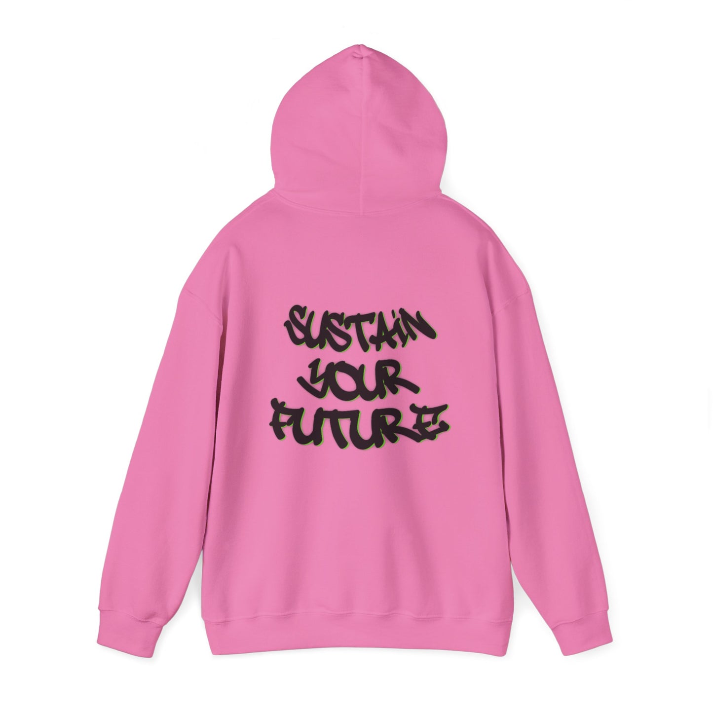 Sustainable Hooded Sweatshirt - Sustain Your Future Design
