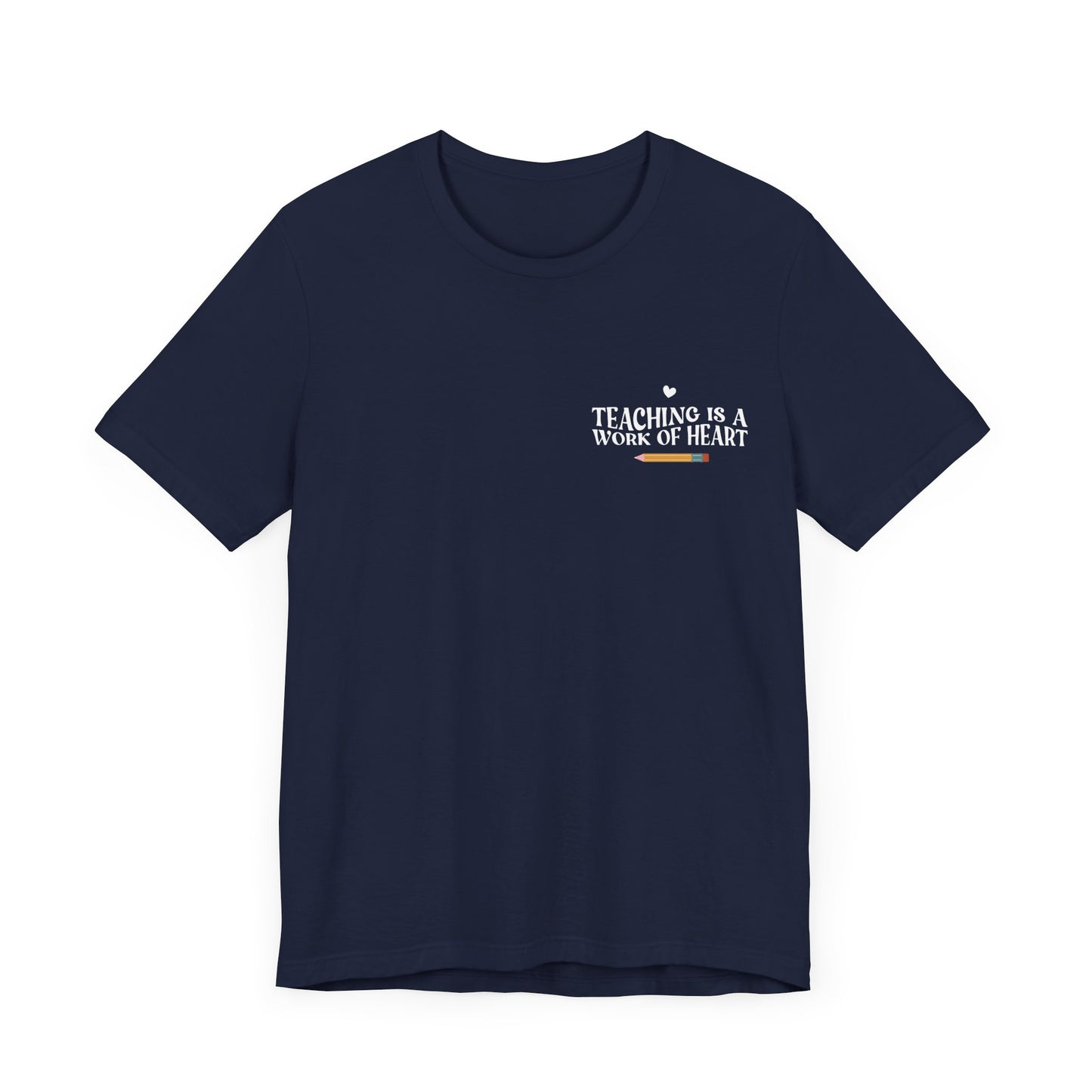 Teaching Is A Work of Heart Unisex T-Shirt - Perfect Gift for Educators