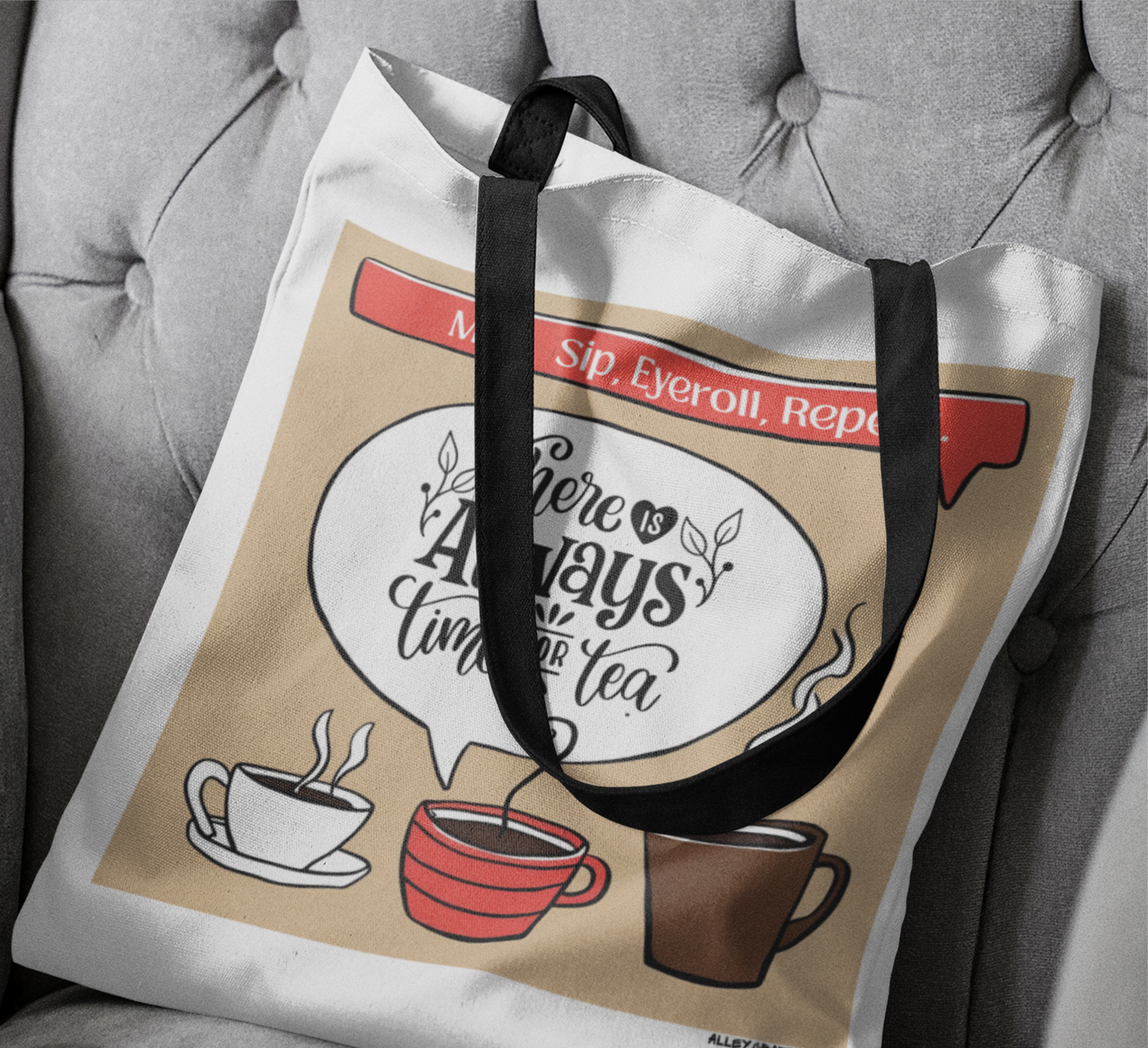 "There’s Always Time for Tea" Tote Bag