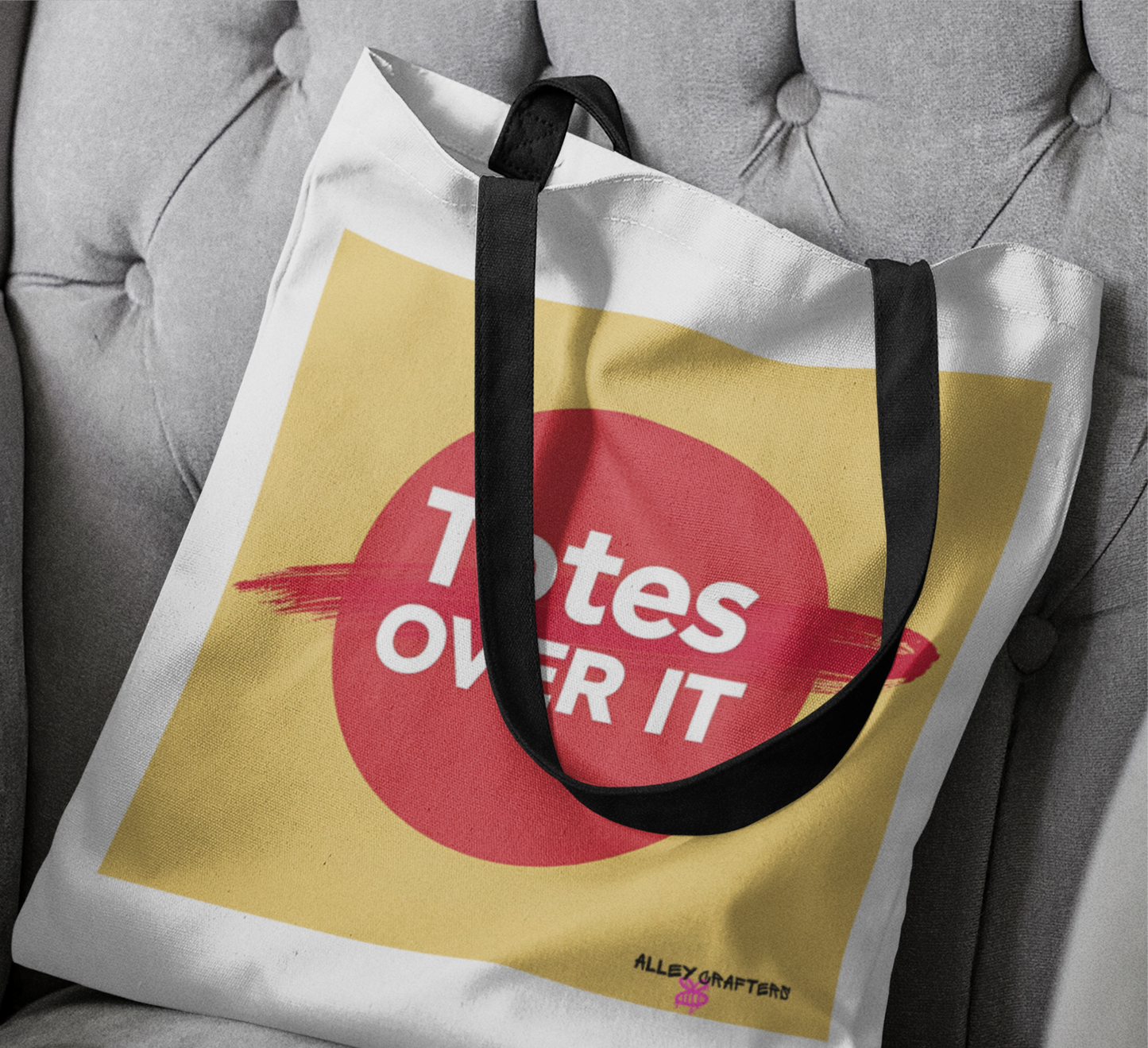 'Totes Over It' - Tote Bag