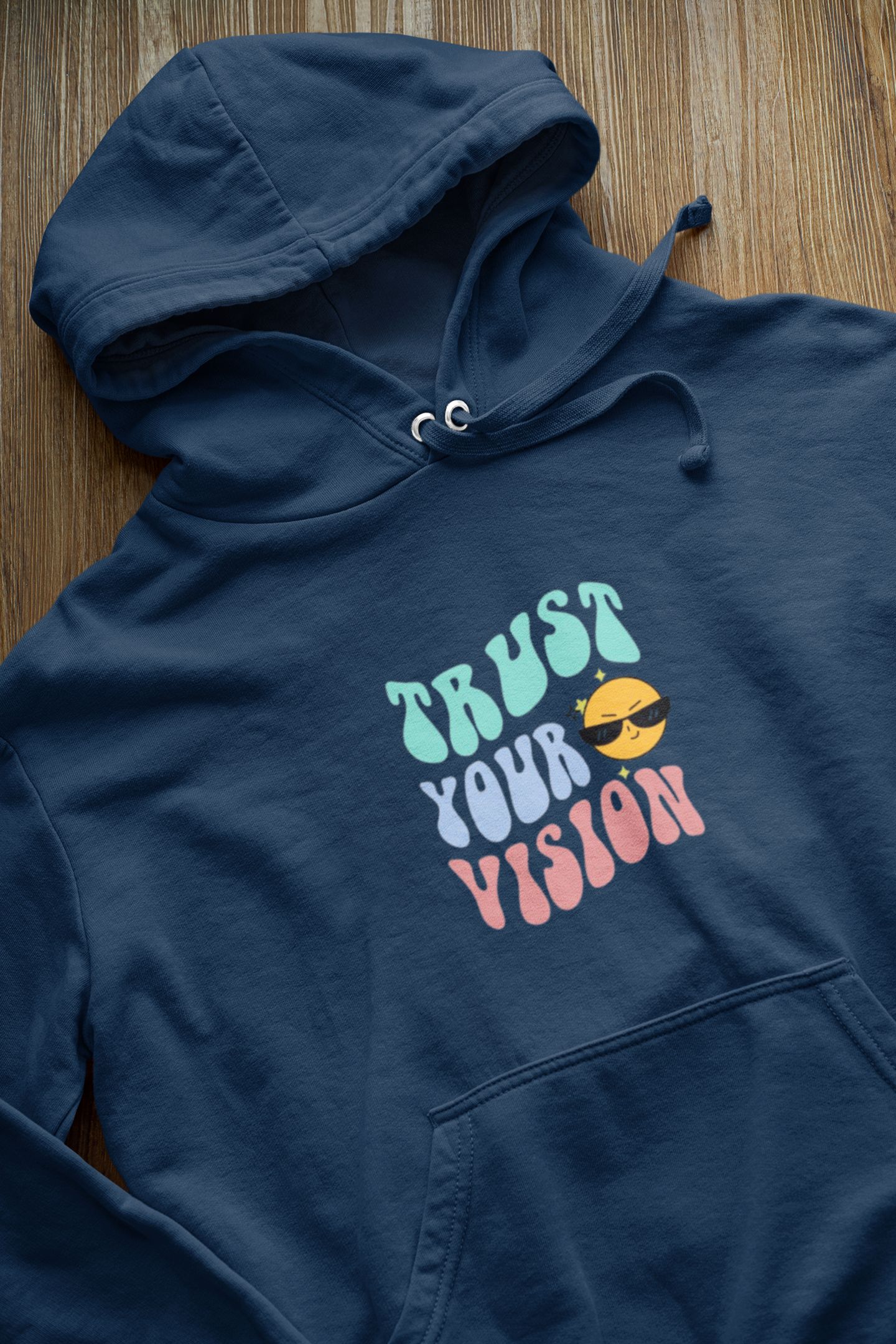 Trust Your Vision Hoodie
