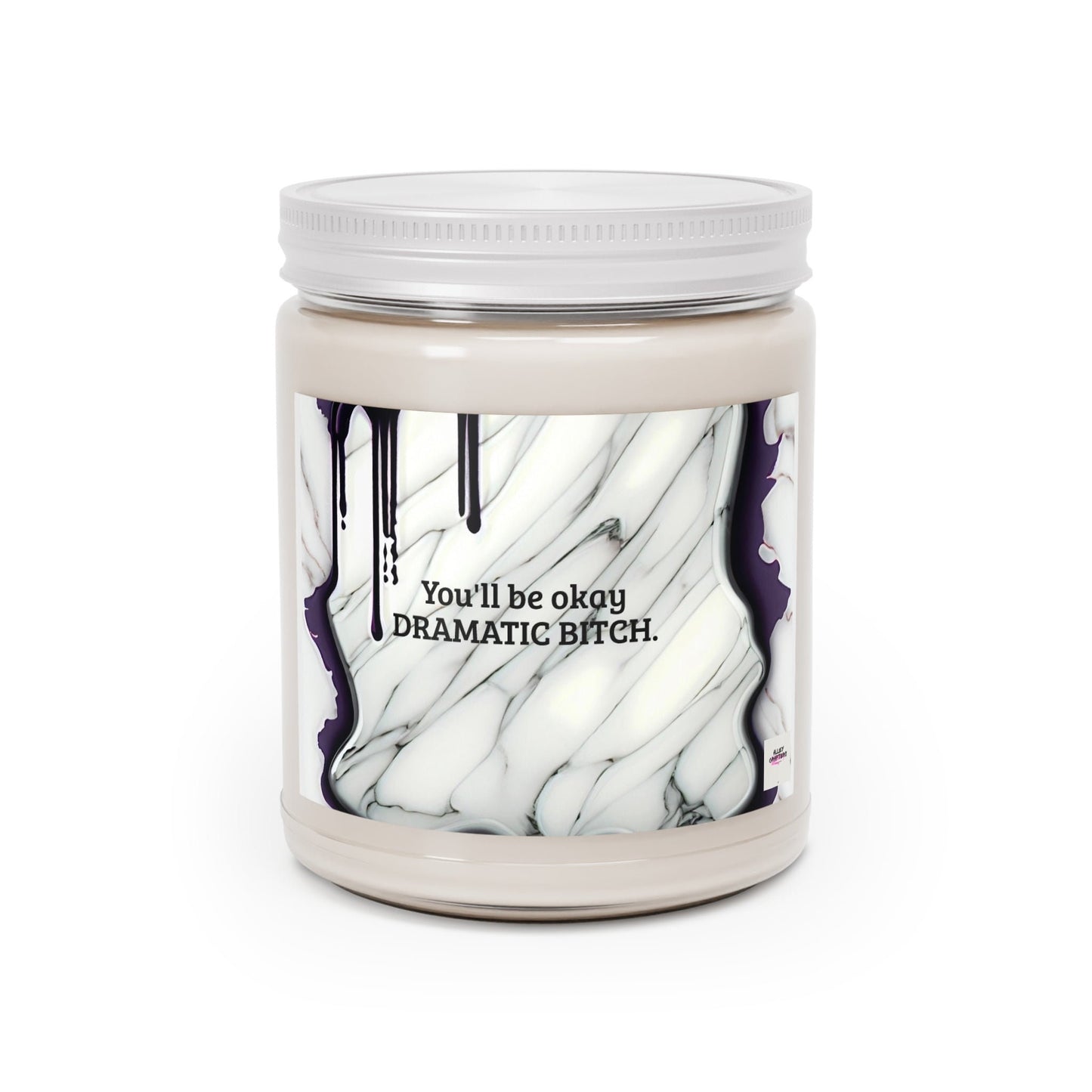 You'll be okay "Dramatic Bitch.'' Scented Candles, 9oz