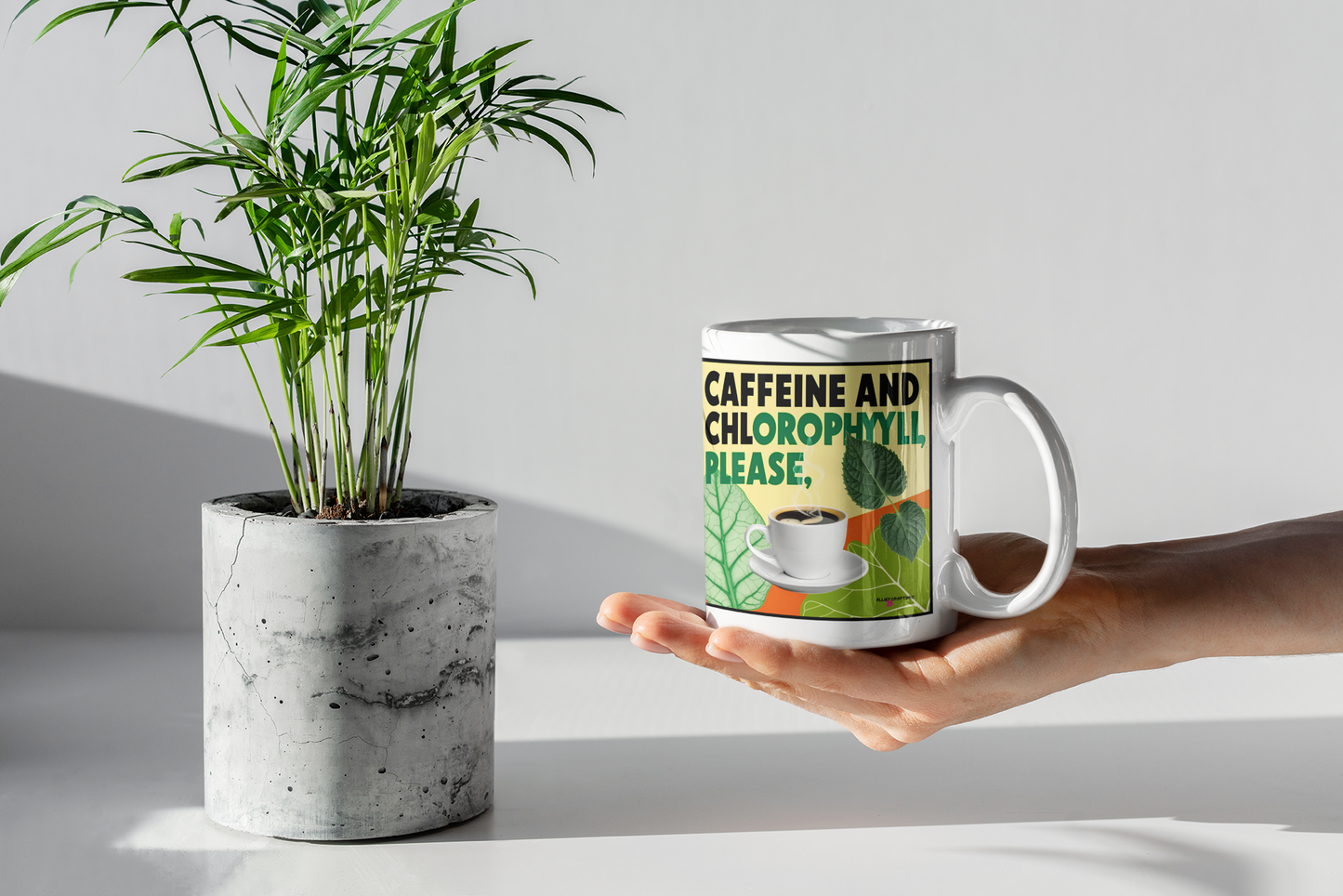 Caffeine and Chlorophyll Please Mug