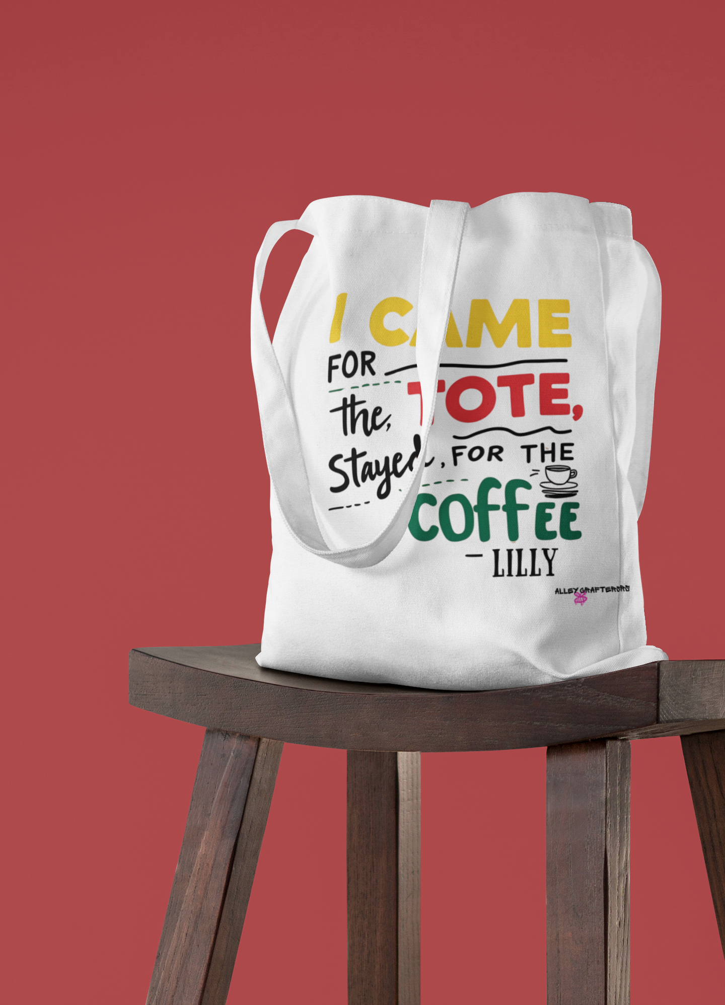I Came for the Tote, Stayed for the Coffee Tote Bag