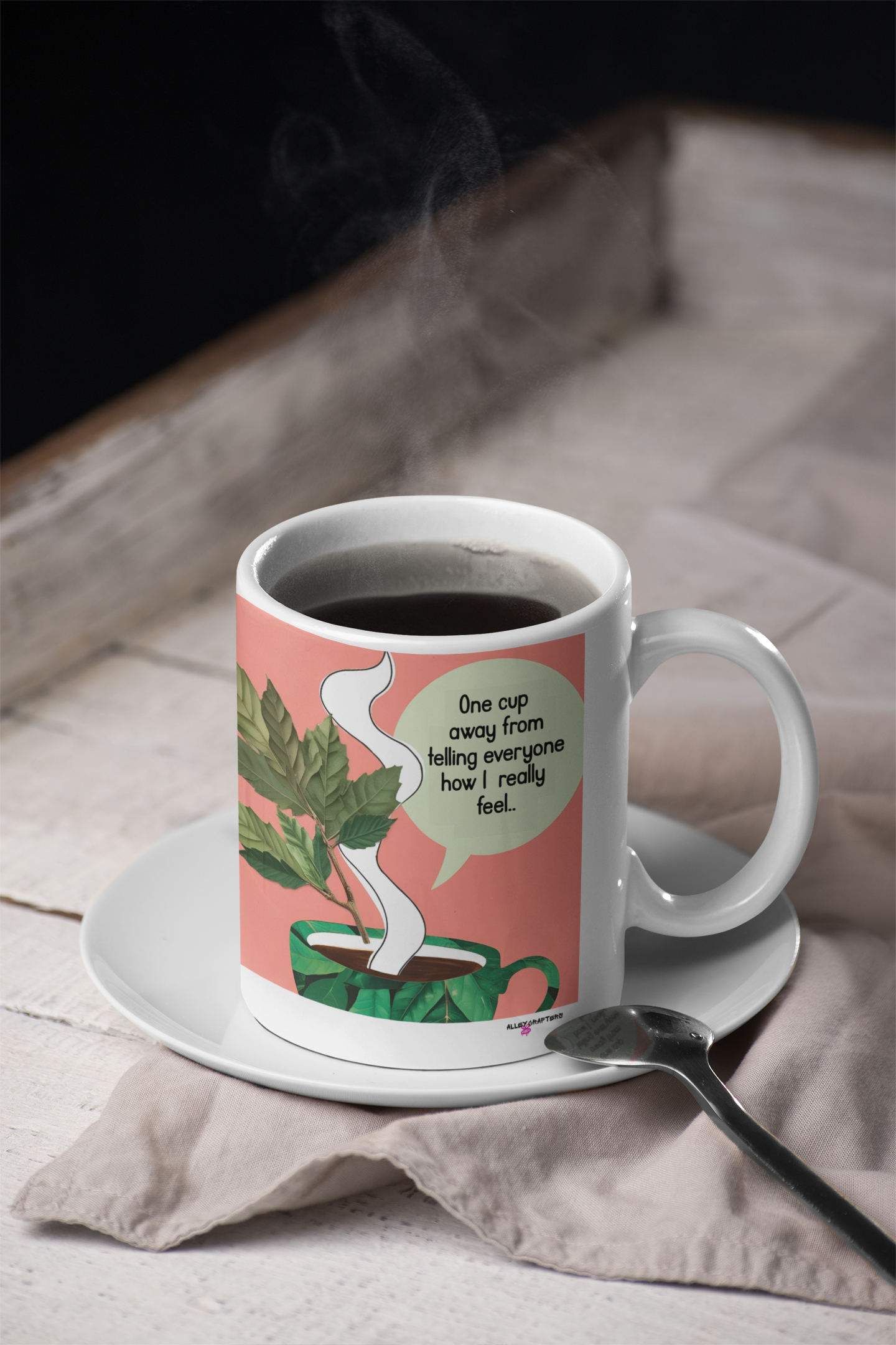 One Cup away from telling everyone How I really feel Mug