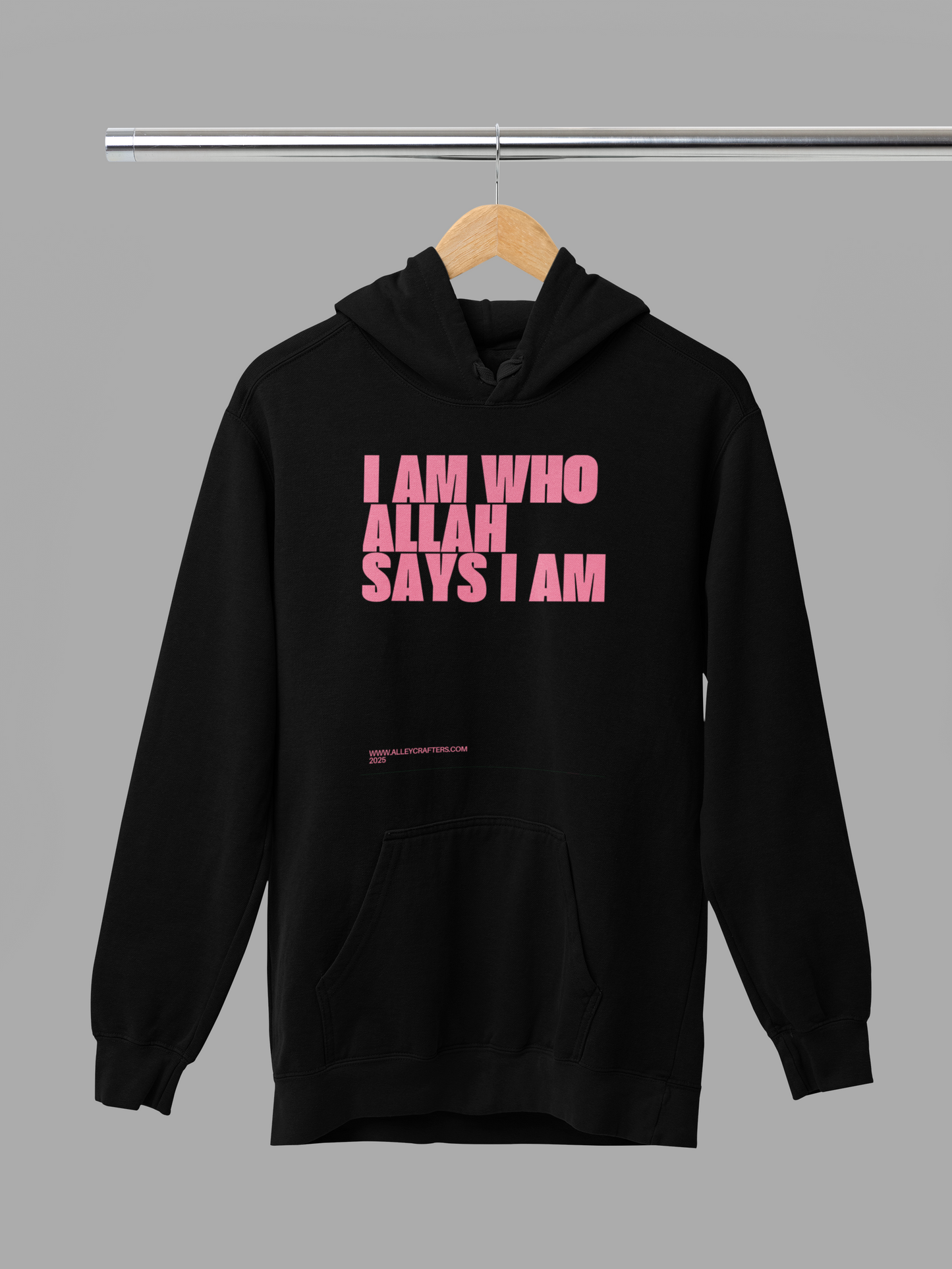 Hooded Sweatshirt - "I Am Who Allah Says I Am." Typography Design
