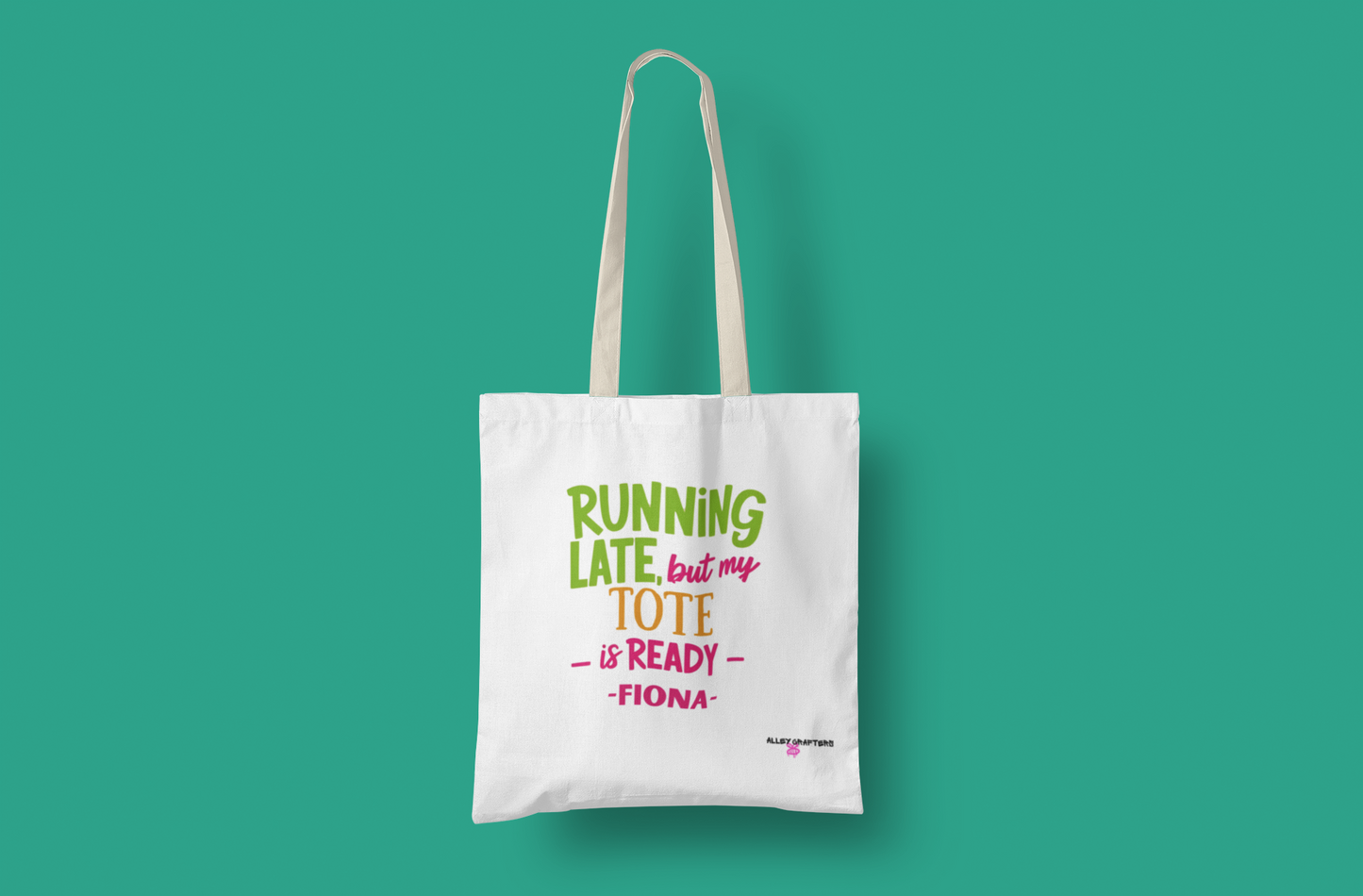 Running Late but My Tote is Ready - Tote Bag