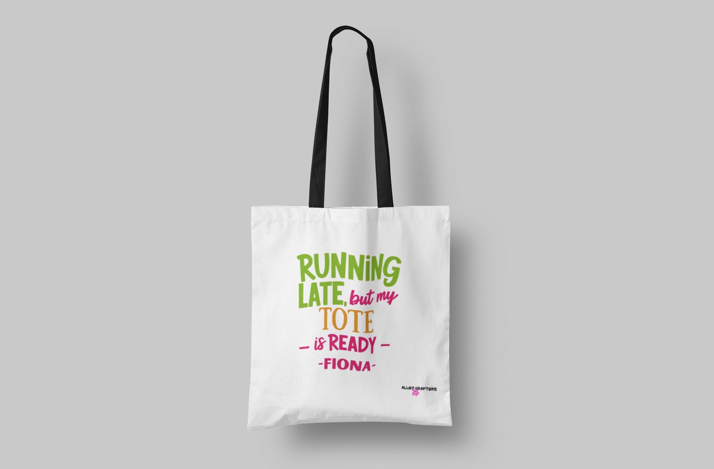 Running Late but My Tote is Ready - Tote Bag