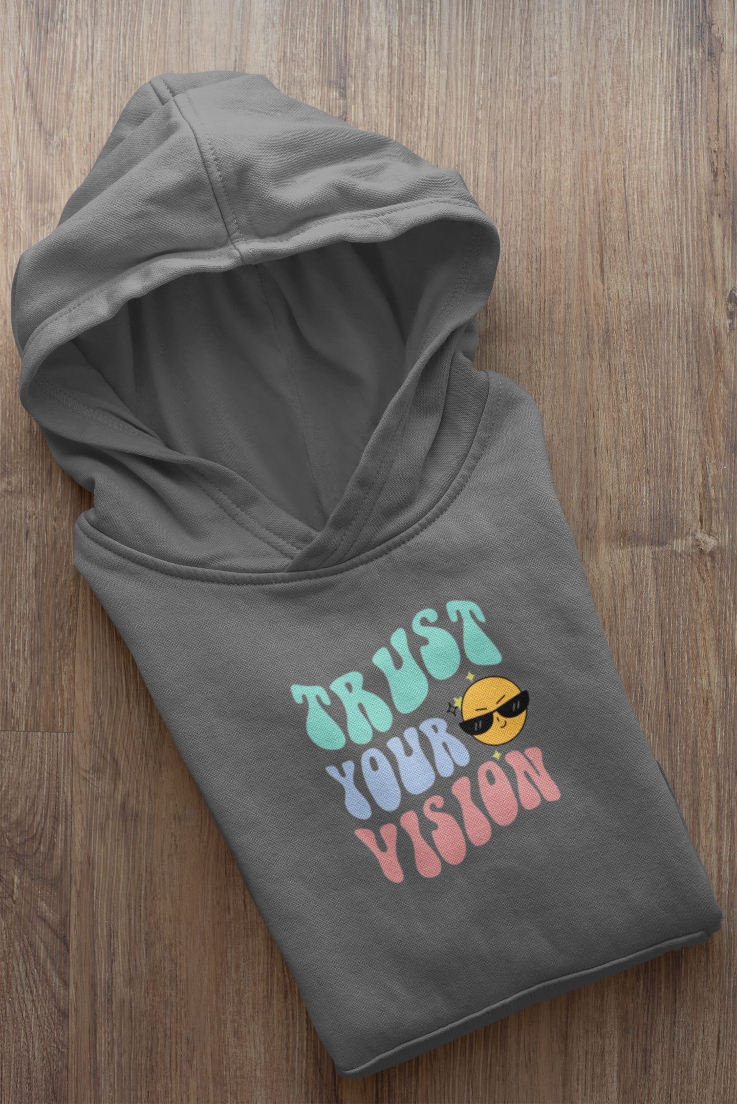 Trust Your Vision Hoodie