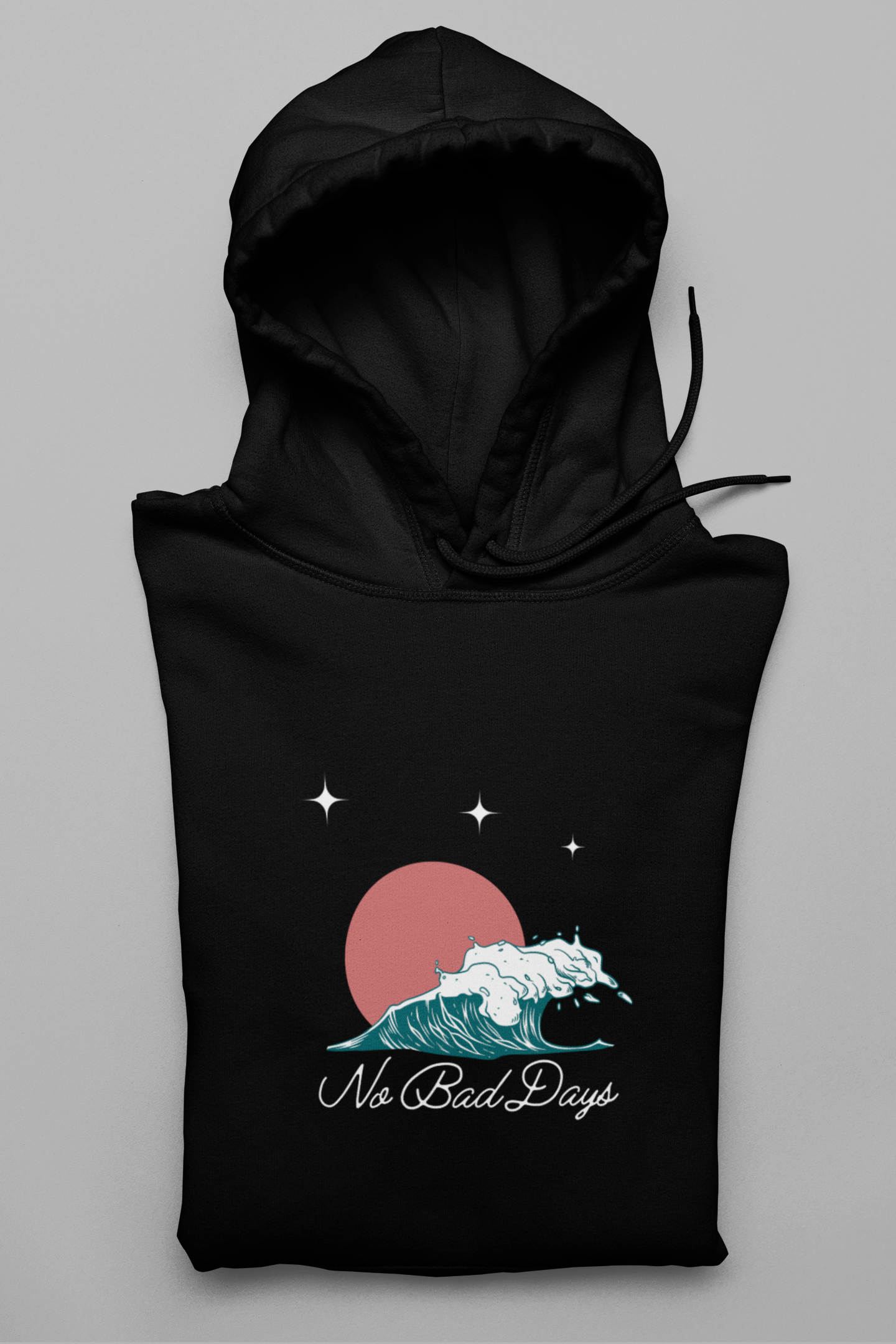 Hooded Sweatshirt - 'No Bad Days' Design