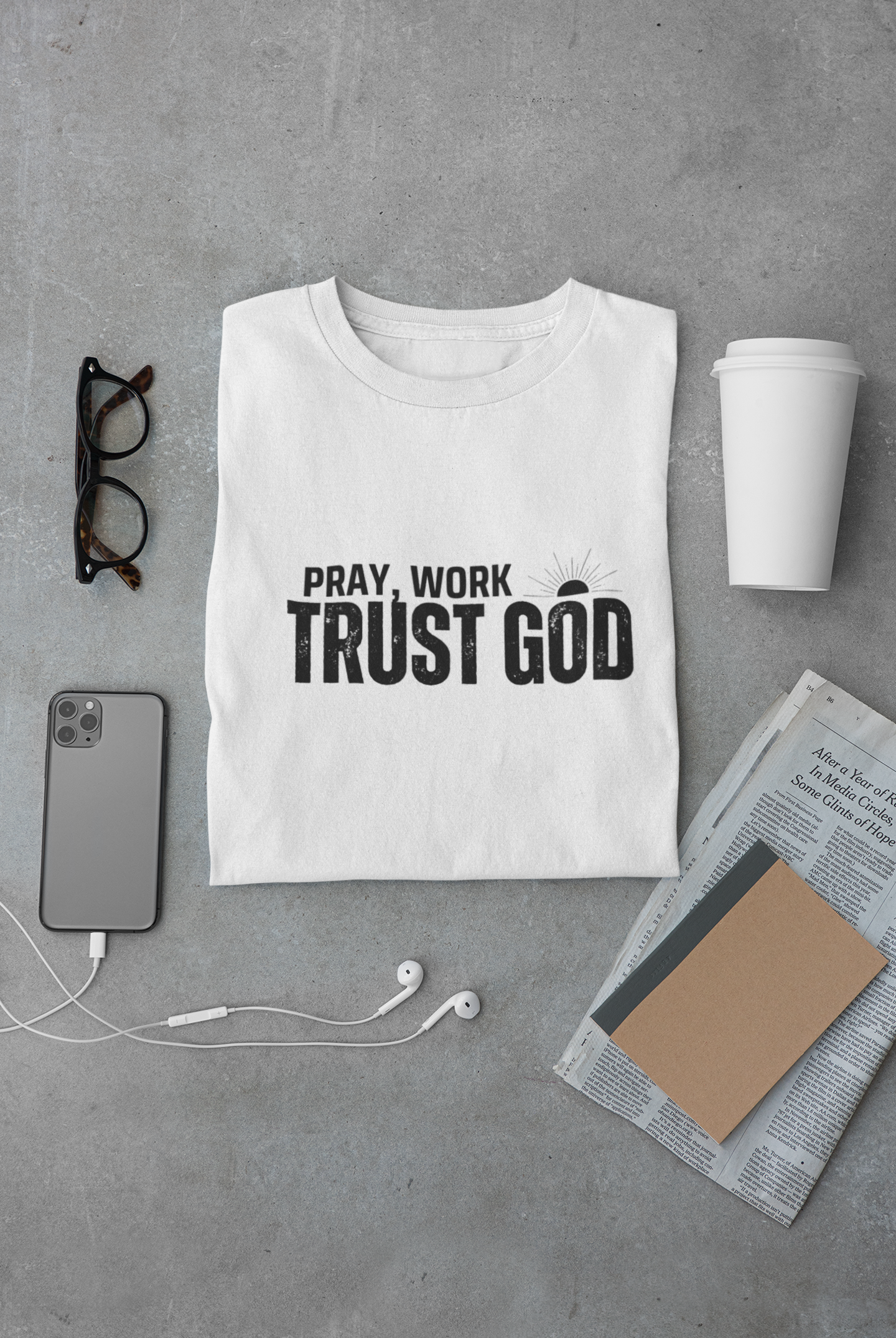 Pray, Work, Trust God" T-Shirt