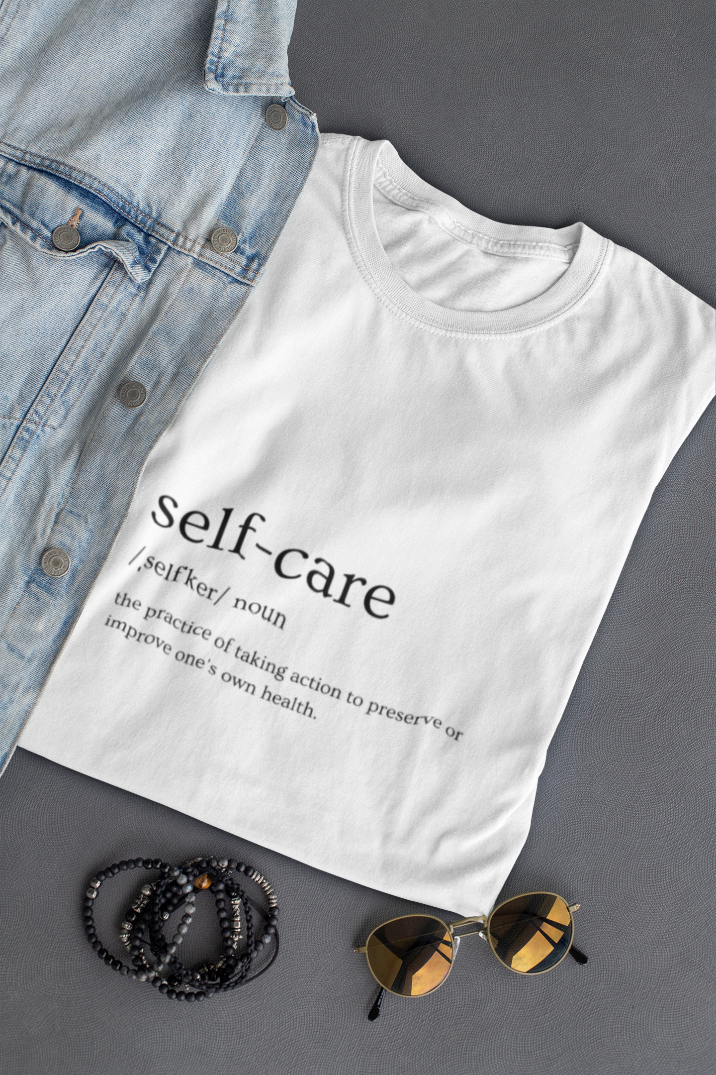 Copy of Self-Care T-Shirt - The Practice of Taking Action to Preserve or Improve One's Own Health
