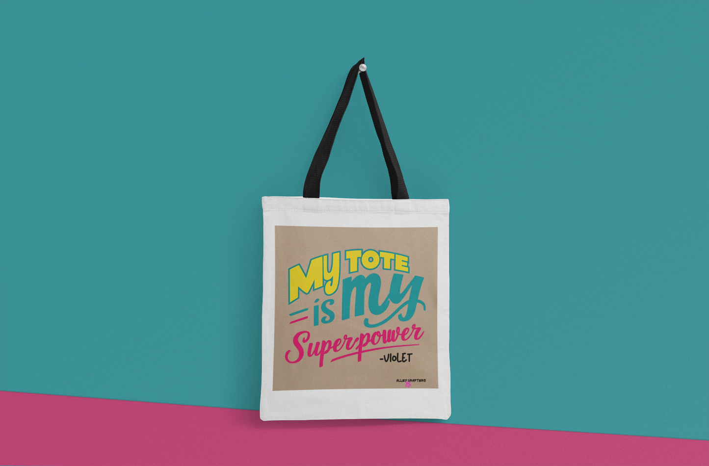 My Tote is My Superpower Tote Bag