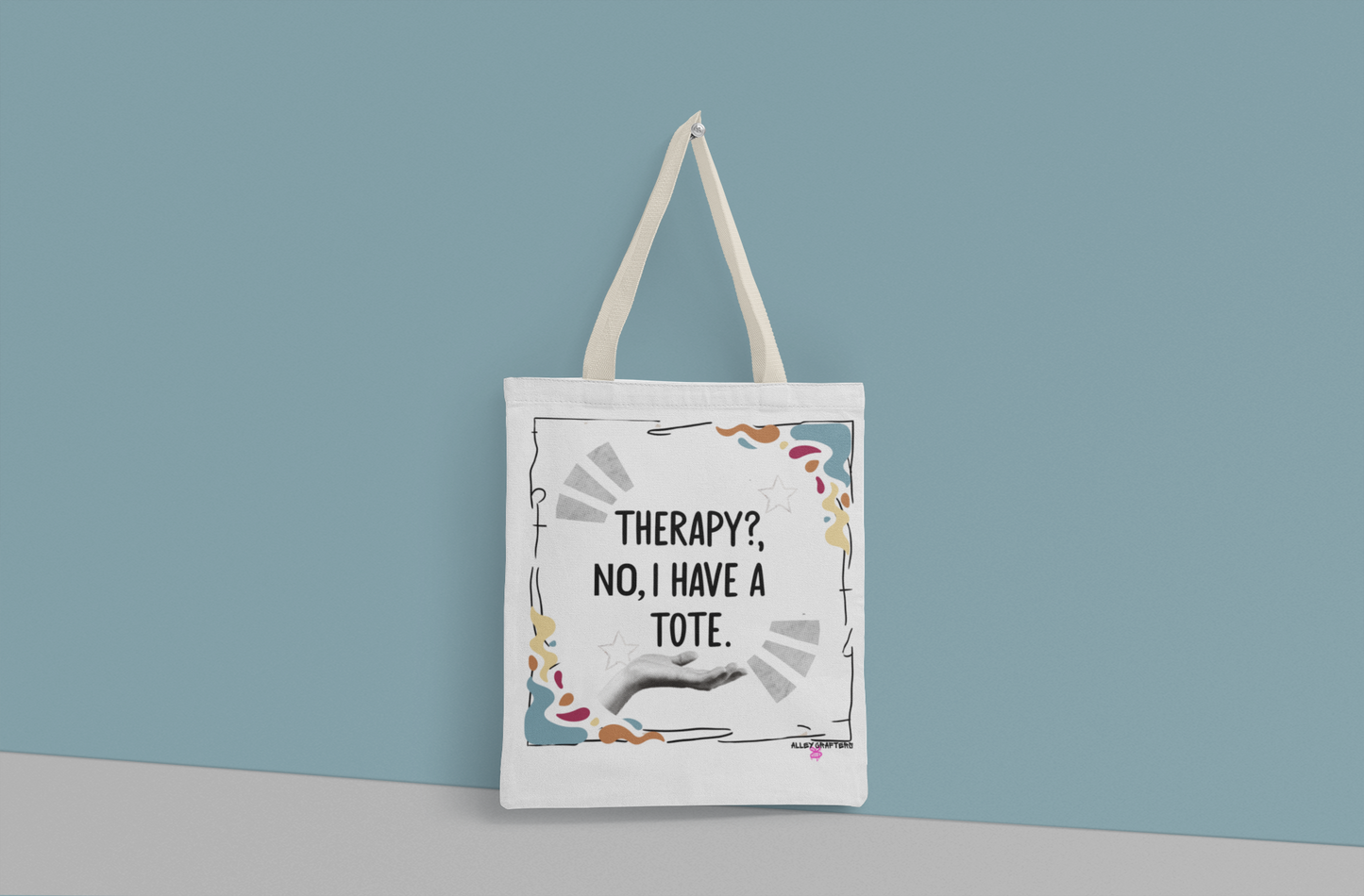 Therapy? No, I have a Tote - Bag