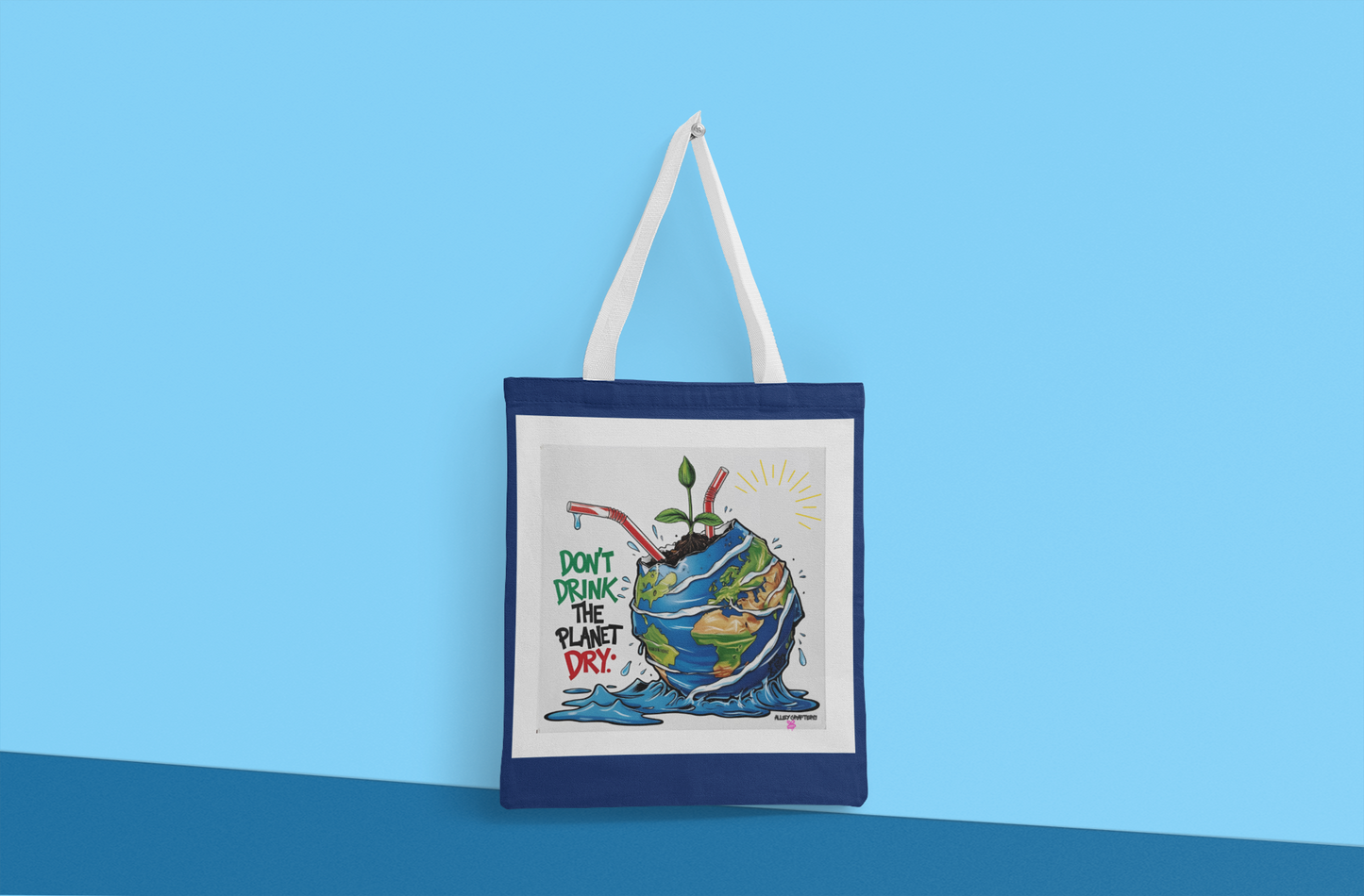 Don't Drink the Planet Dry – Eco Tote Bag