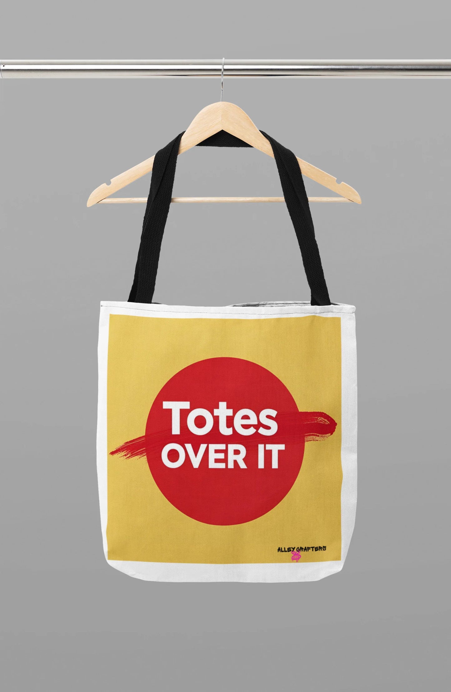 'Totes Over It' - Tote Bag - Alley Crafters