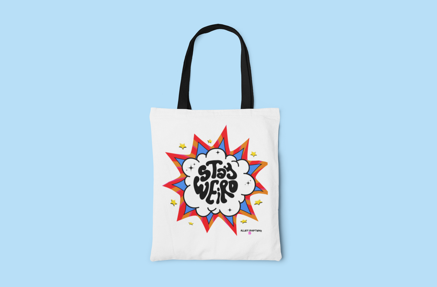 Stay Weird – Pop Art Print