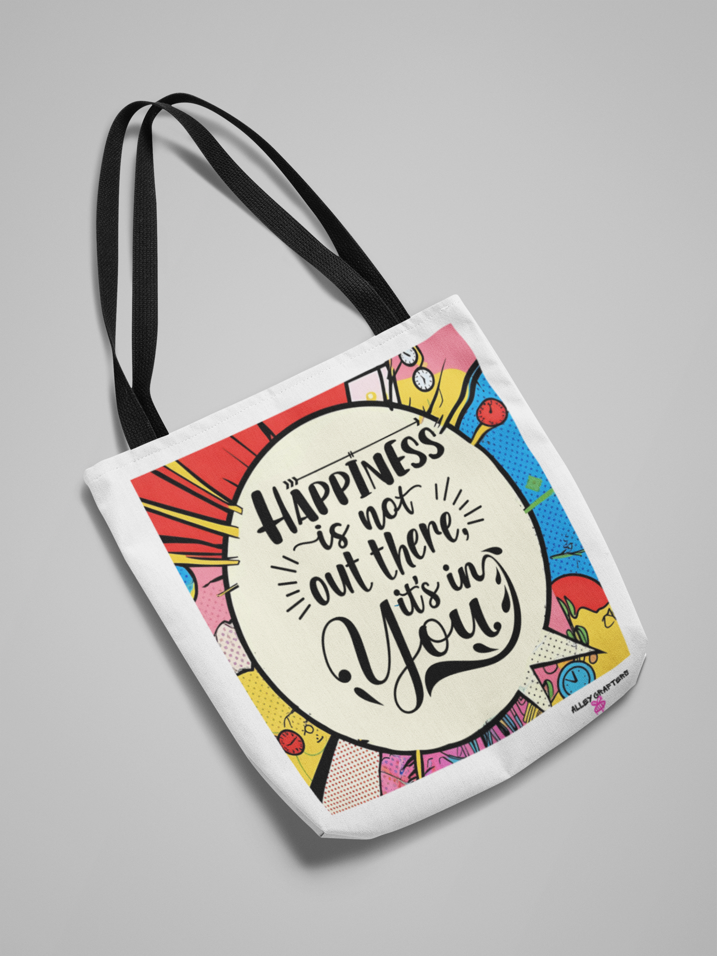 Happiness is not out there. It’s in you! Tote Bag