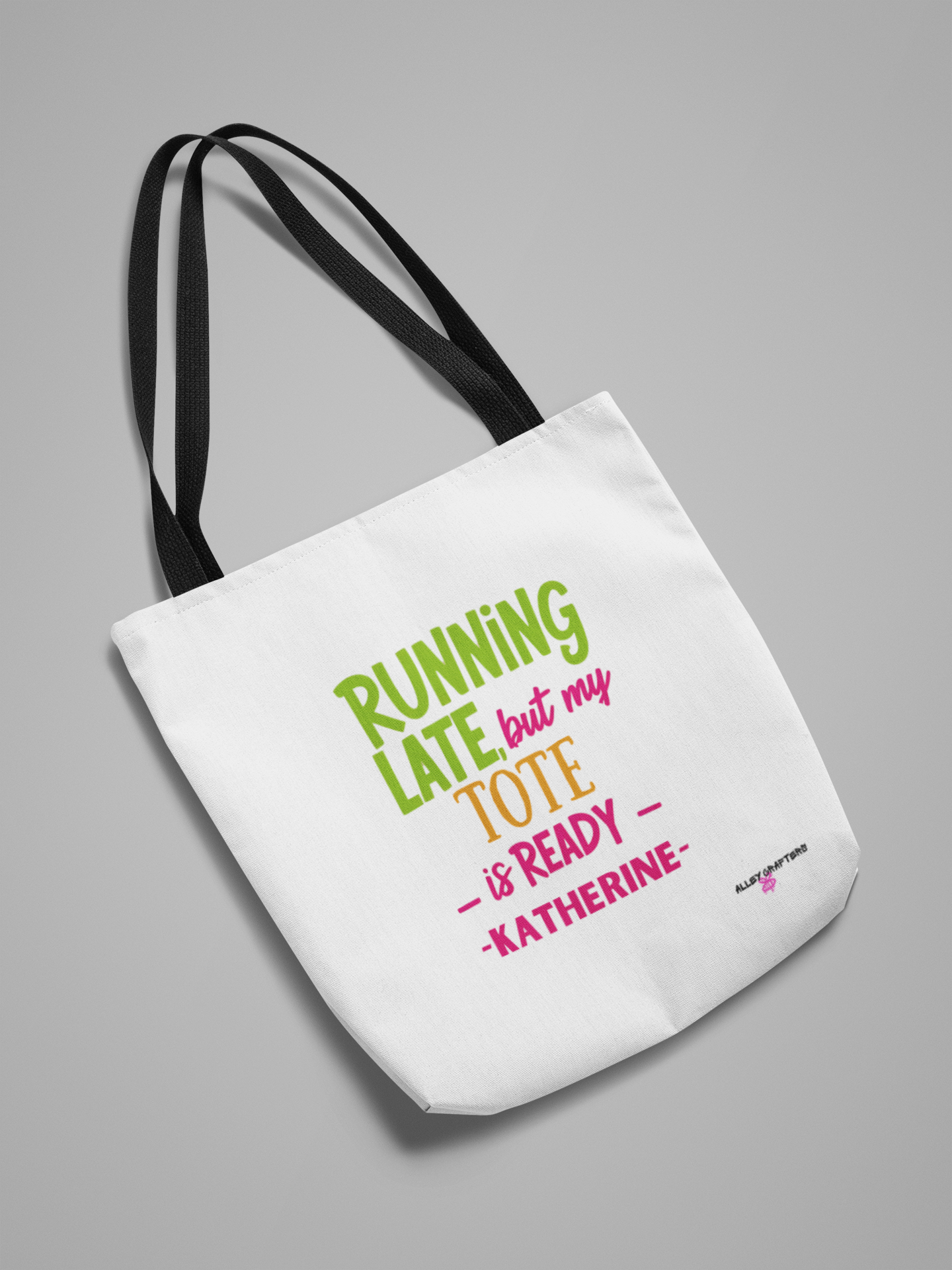 Running Late but My Tote is Ready - Tote Bag