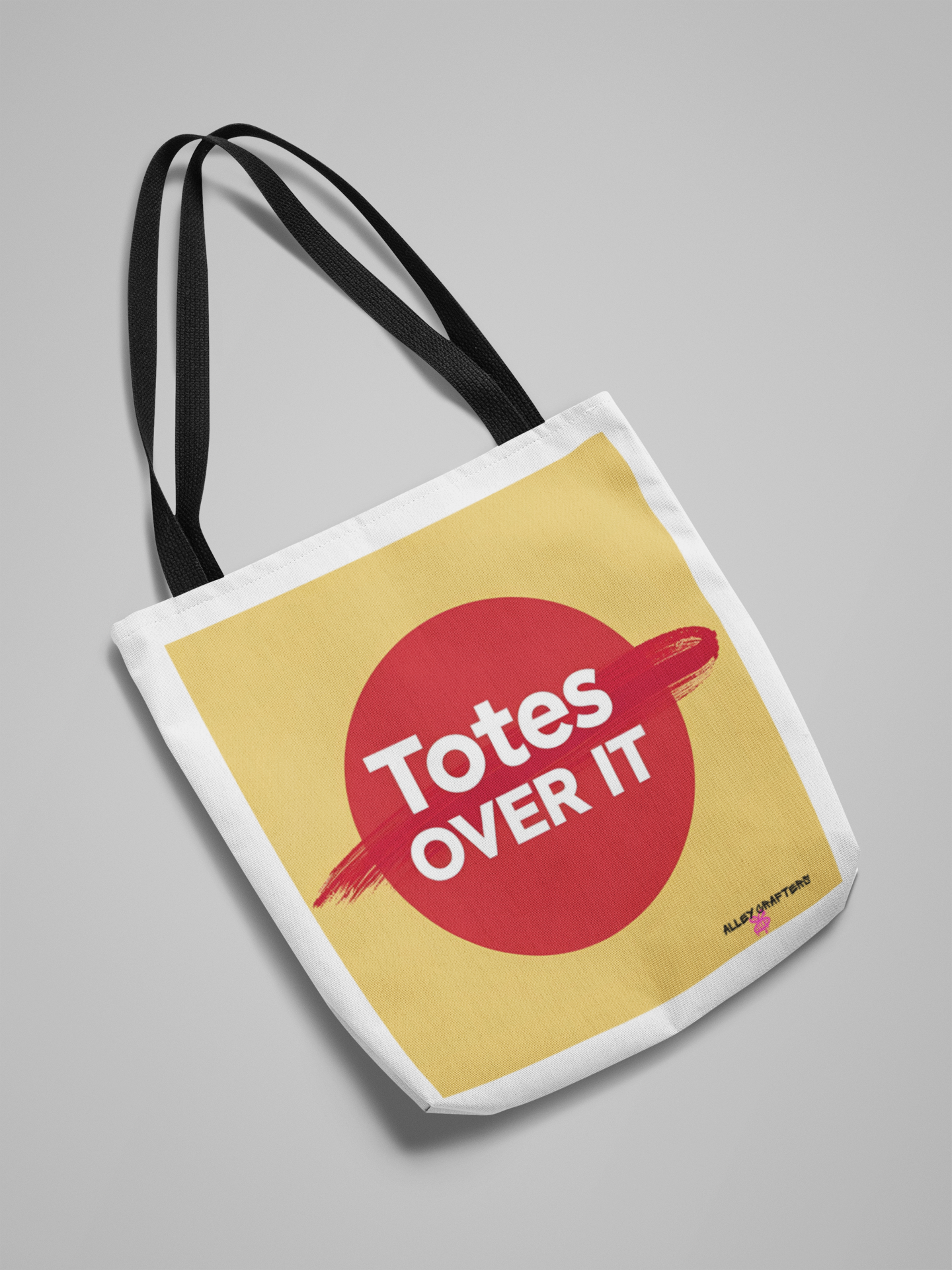 'Totes Over It' - Tote Bag